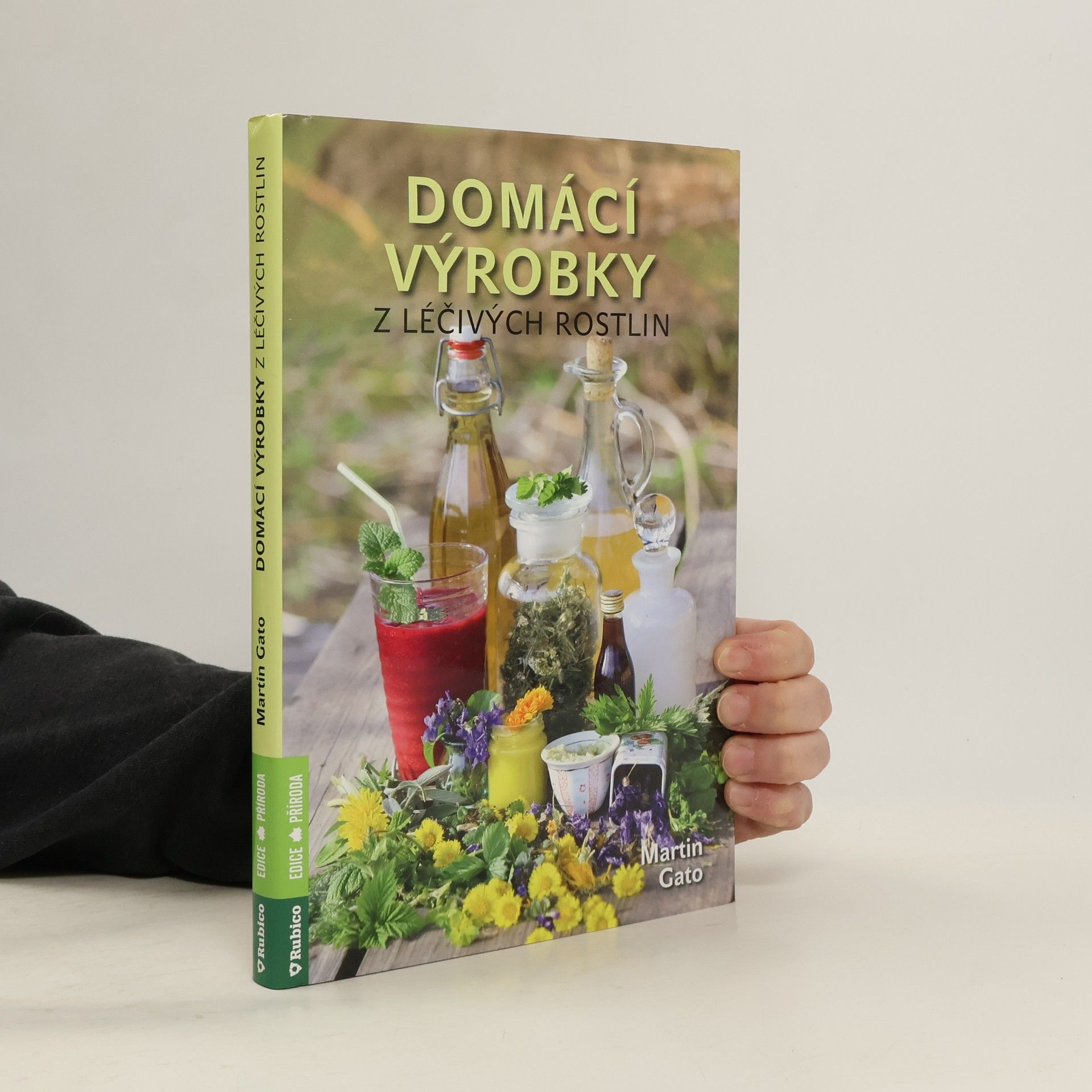 Martin Pelčák Domácí výrobky z léčivých rostlin