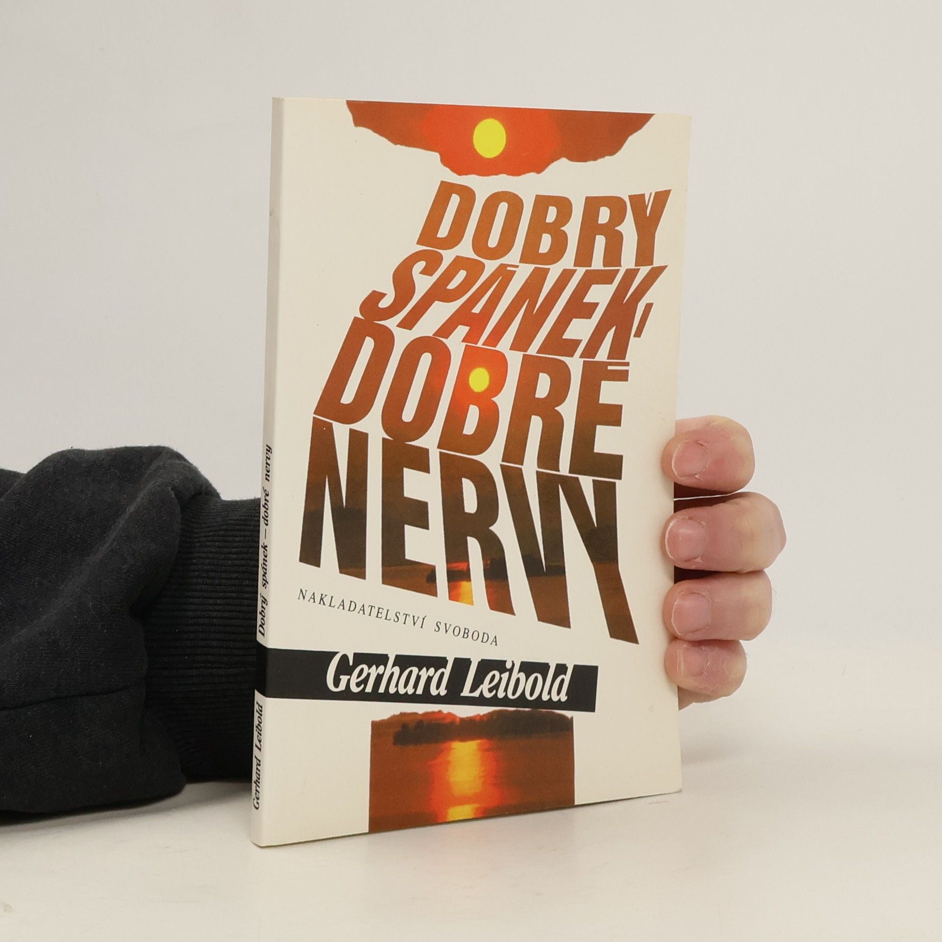Gerhard Leibold Dobrý spánek - dobré nervy