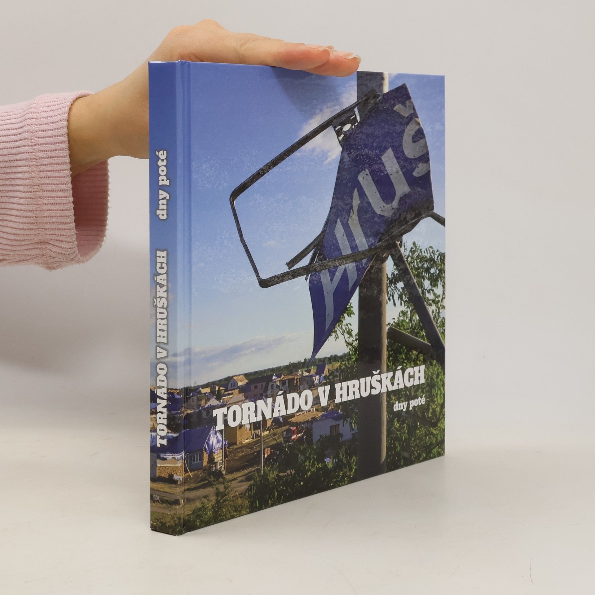 Jaroslav Čech Tornádo v Hruškách: Dny poté