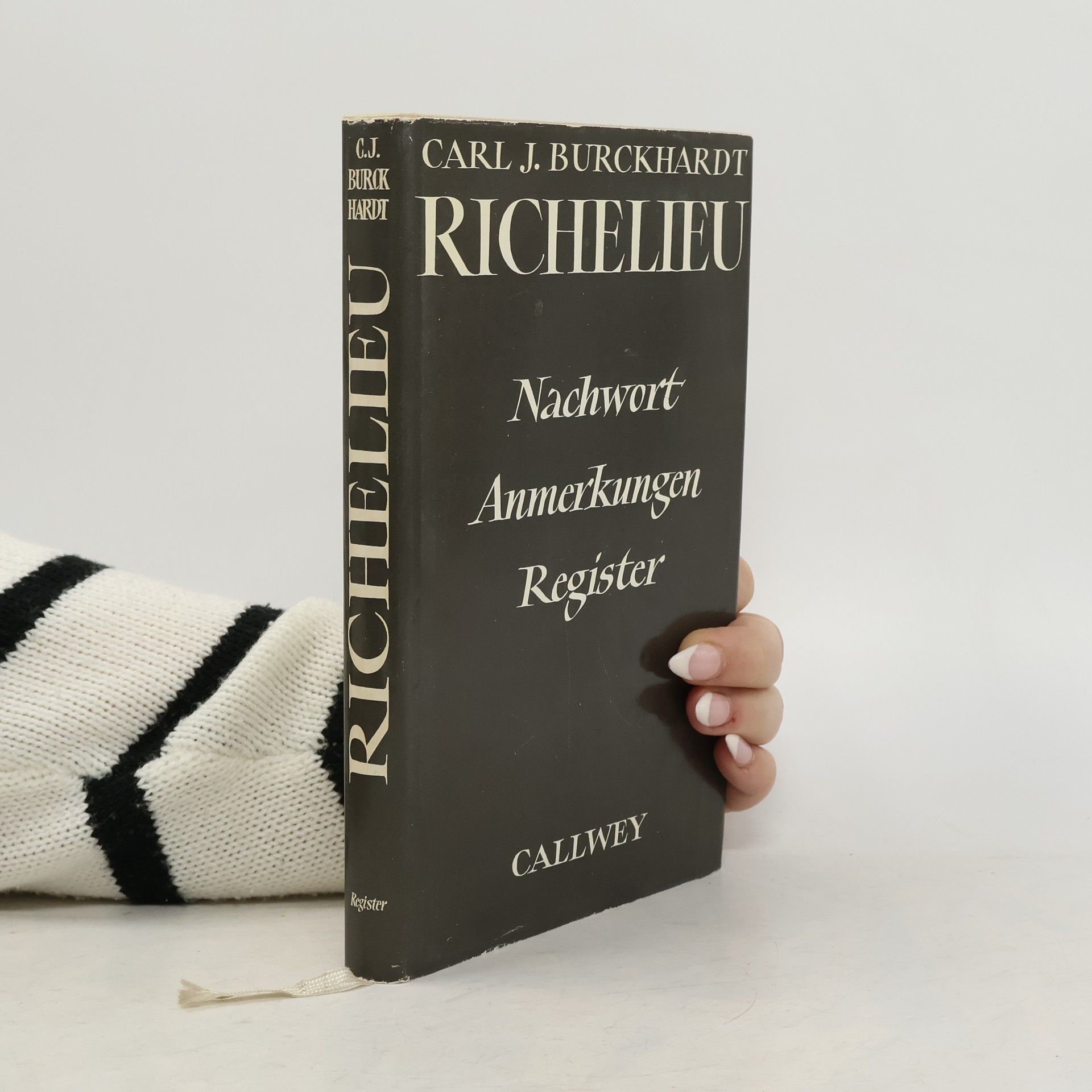 Carl J. Burckhardt Richelieu. Nachwort, Anmerkungen, Register