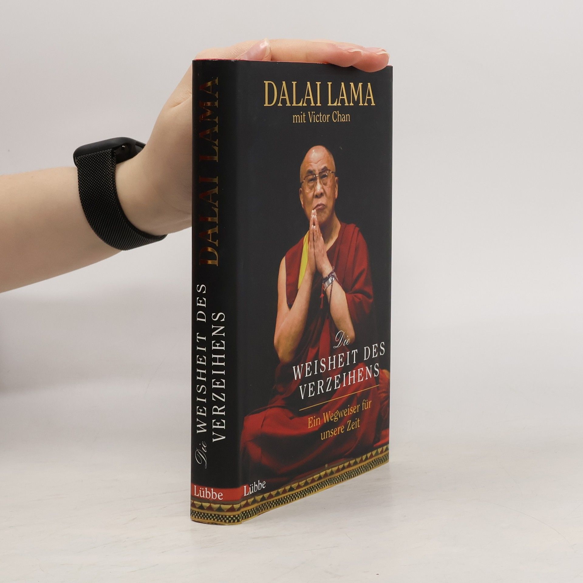 Dalaï-Lama Die Weisheit des Verzeihens