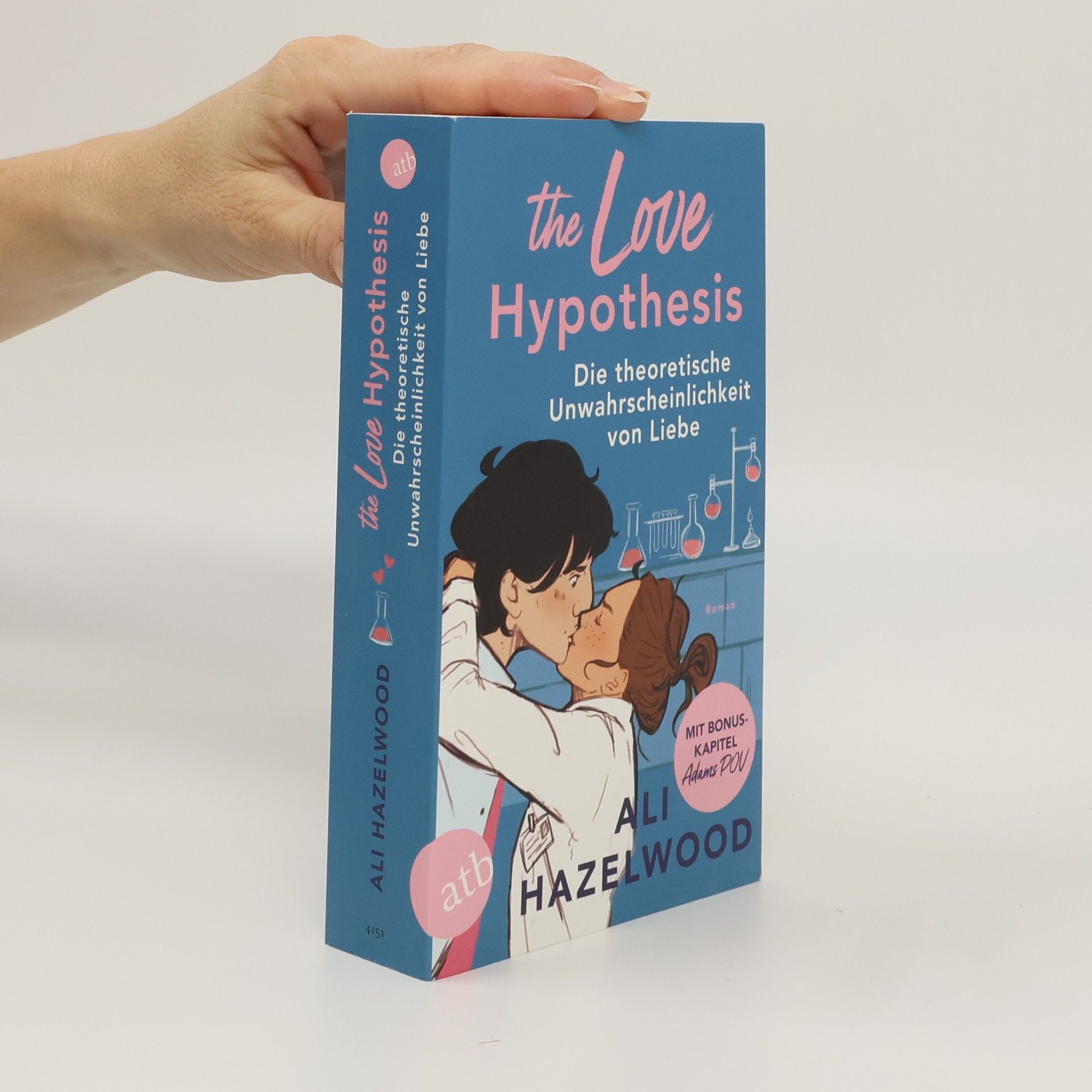 Ali Hazelwood The Love Hypothesis - Die theoretische Unwahrscheinlichkeit von Liebe