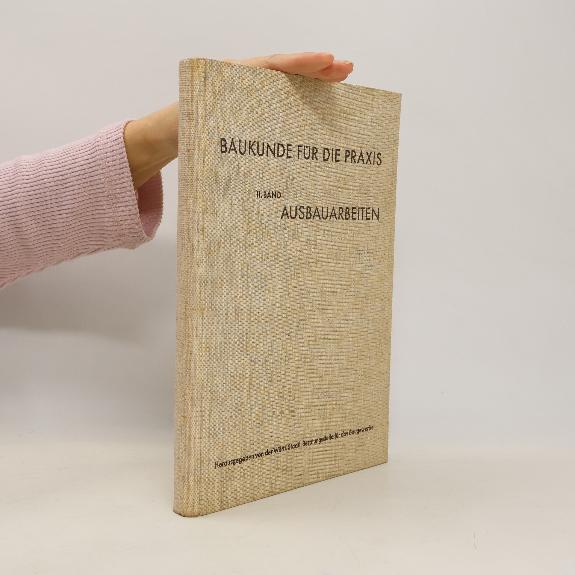 Autorenkollektiv Baukunde für die Praxis II. Ausbauarbeiten