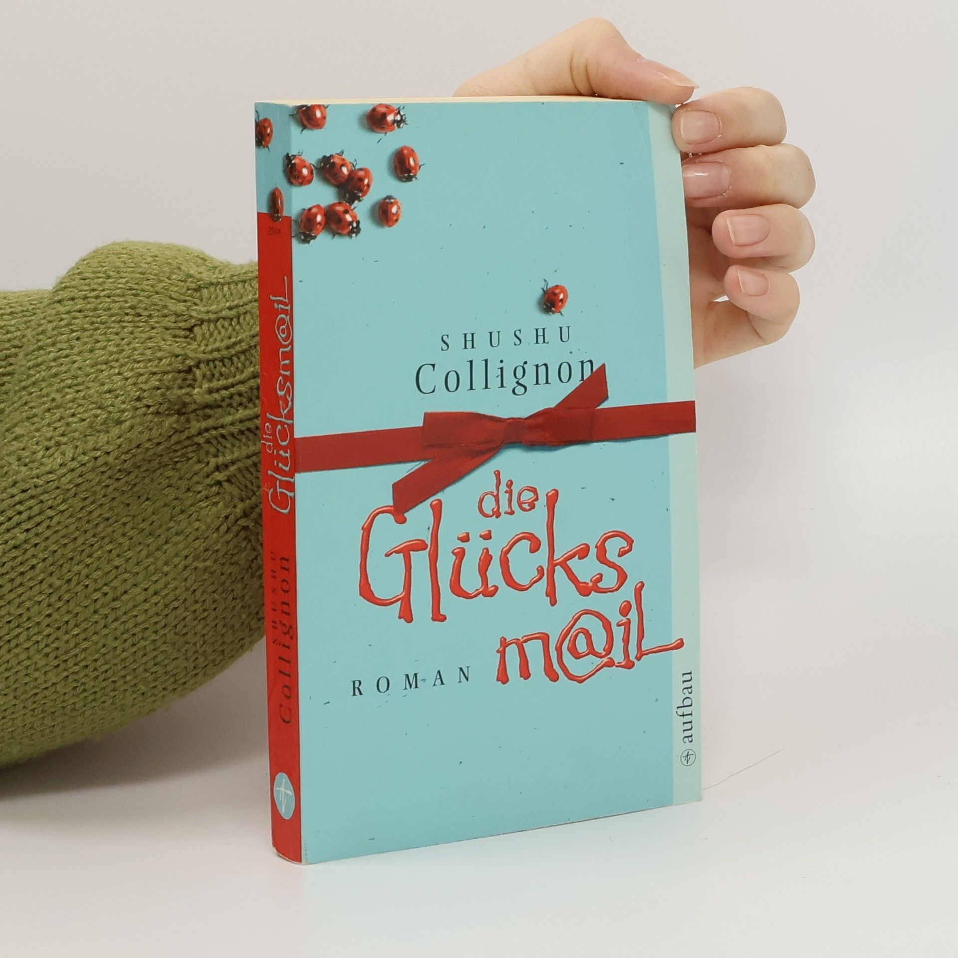 Shushu Collignon Die Glücksmail. Roman