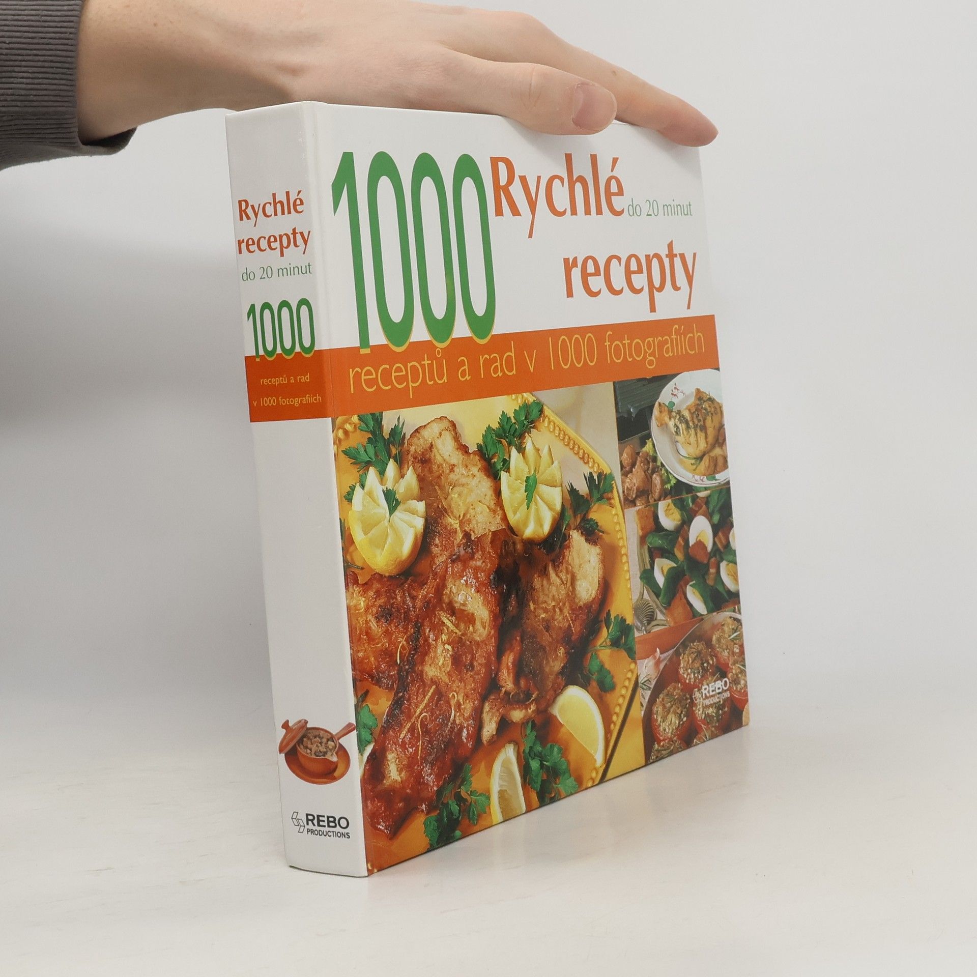 Rychlé recepty do 20 minut : 1000 receptů a rad v 1000 fotografiích