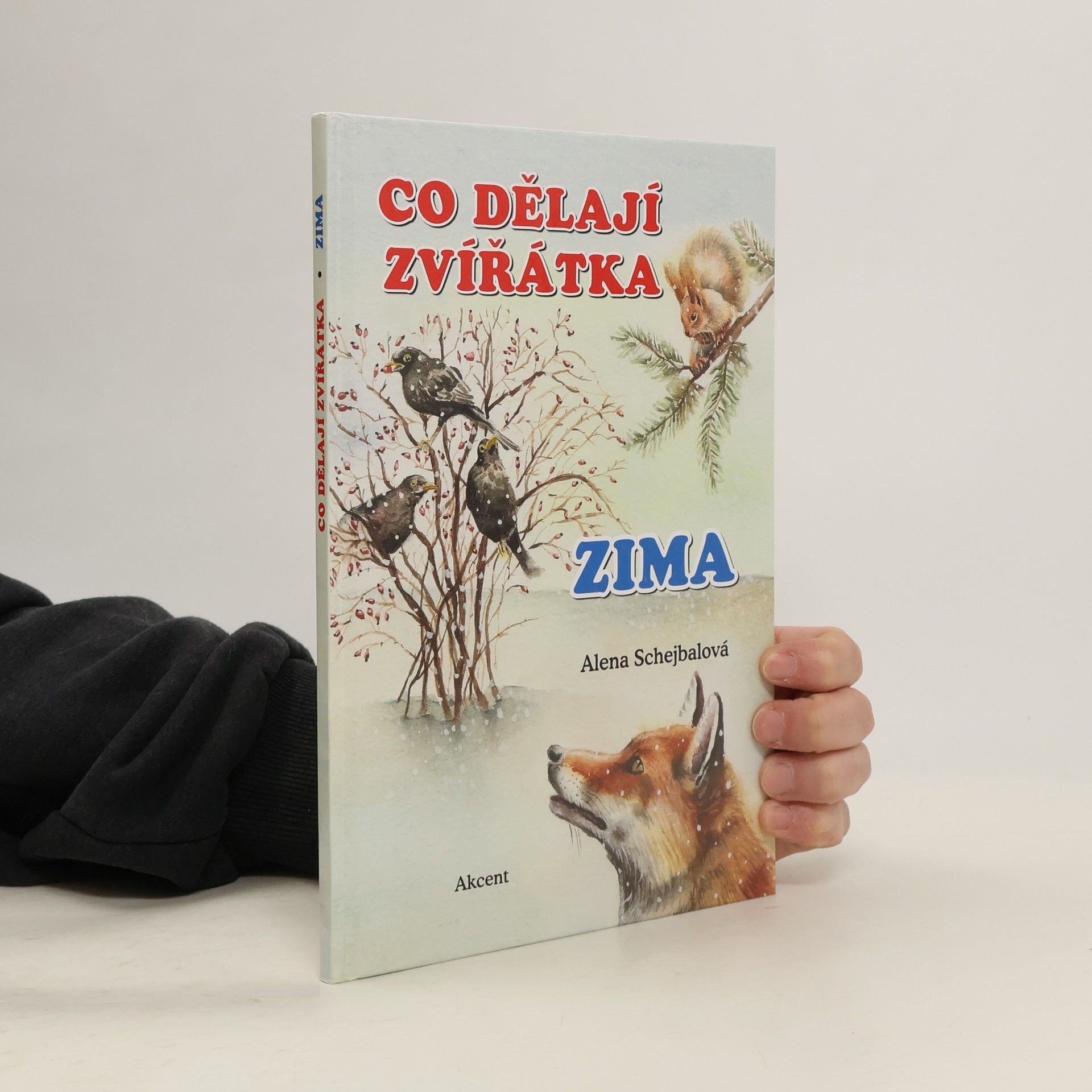 Alena Schejbalová Co dělají zvířátka. Zima