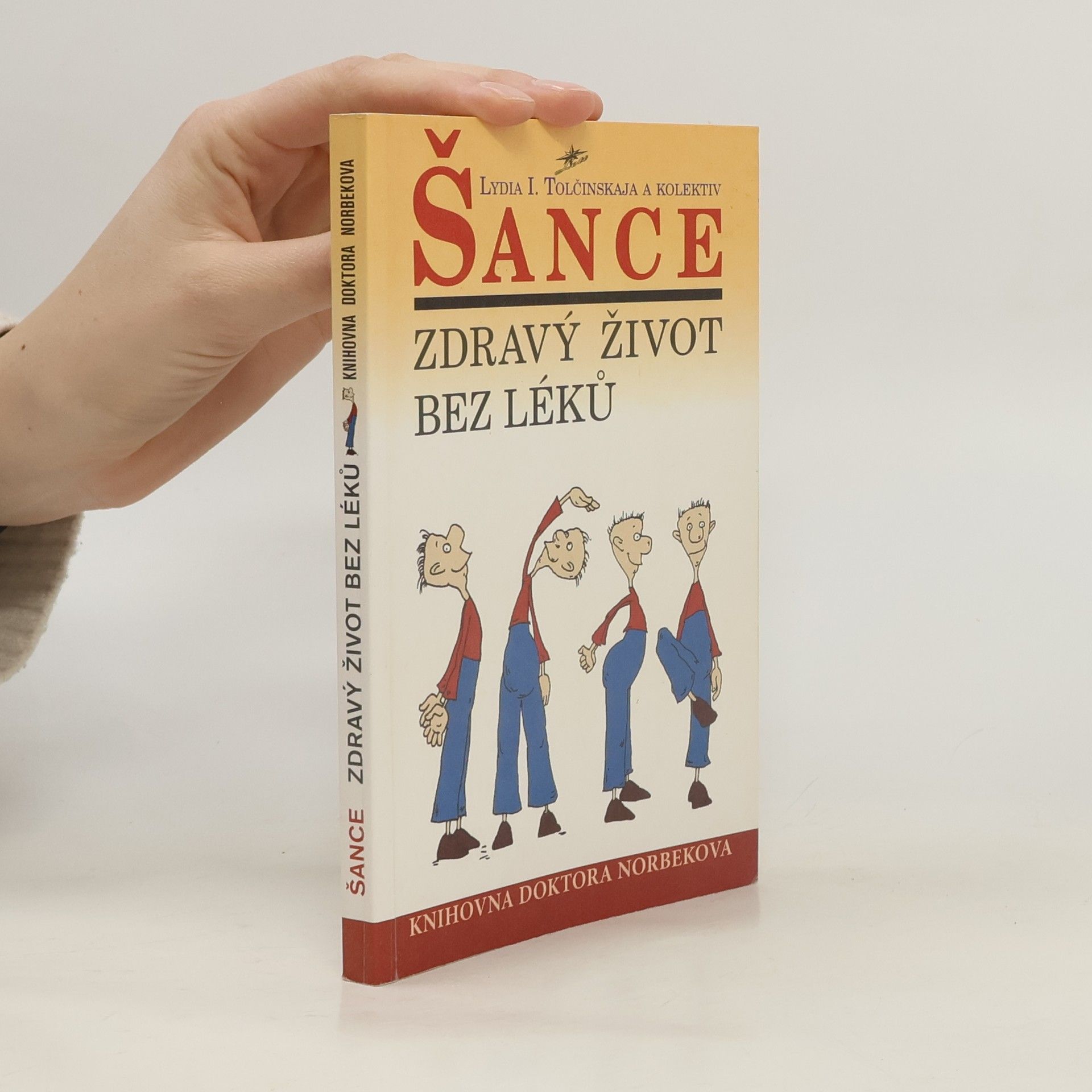 Lydia I. Tolčinskaja Šance: Zdravý život bez léků