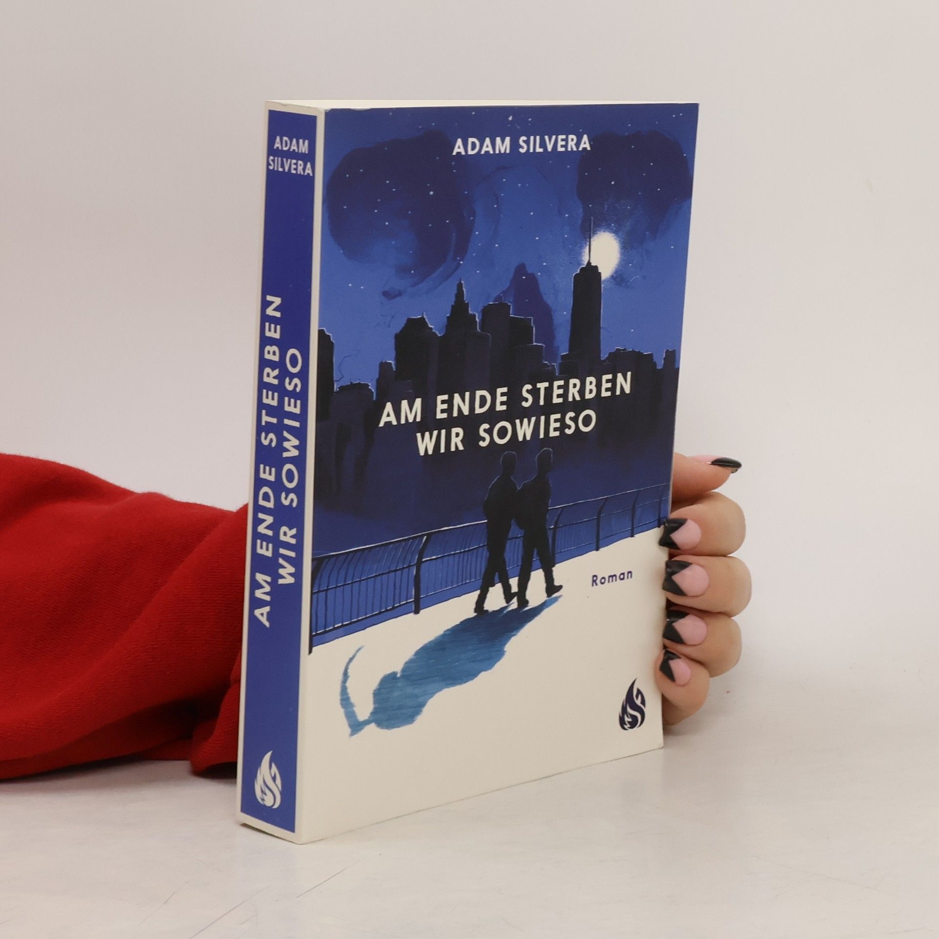 Adam Silvera Am Ende sterben wir sowieso