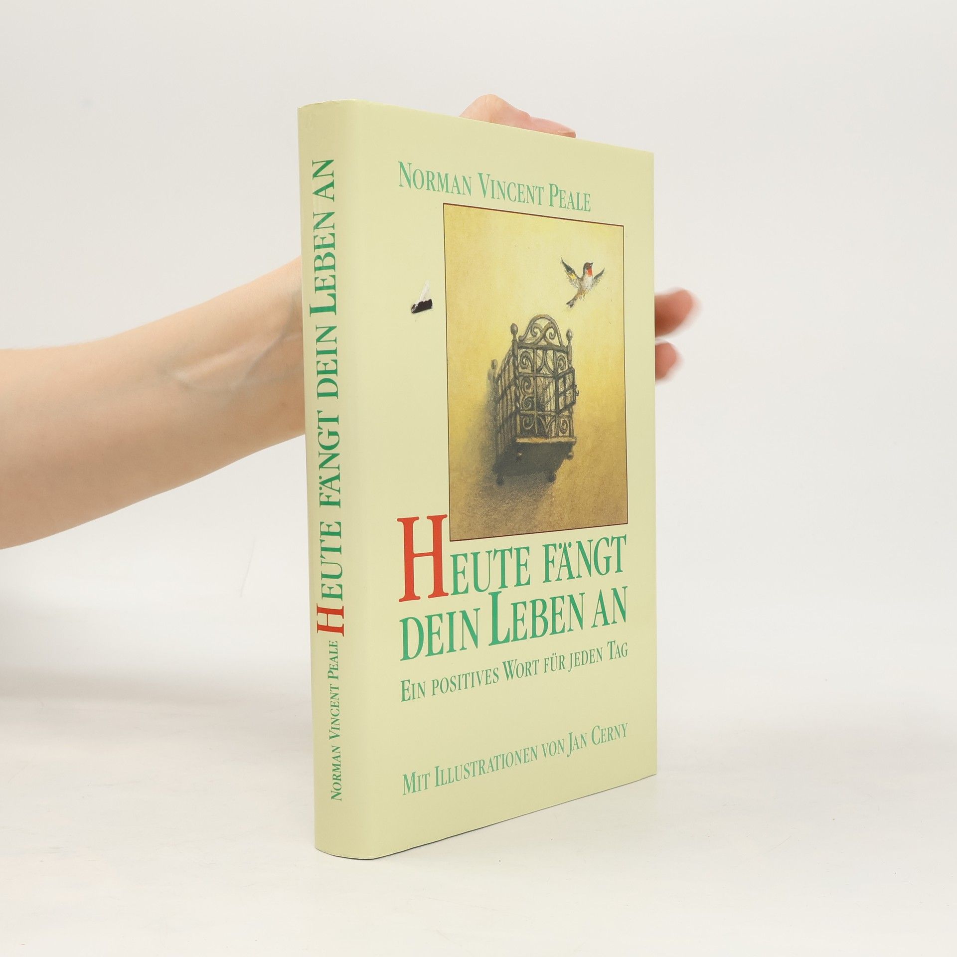 Norman Vincent Peale Heute Fängt dein Leben an