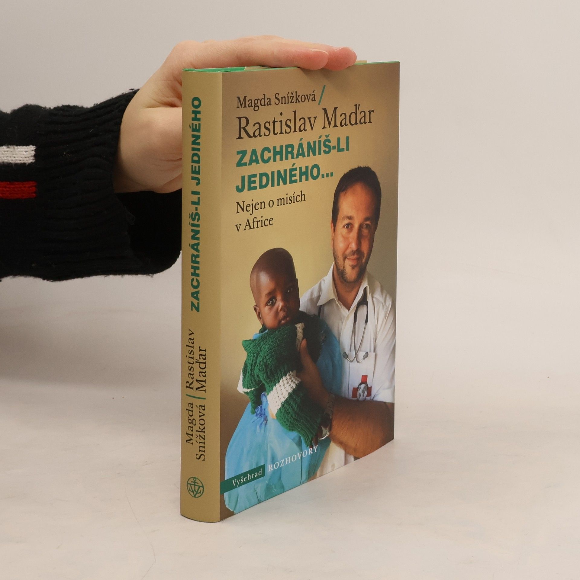 Rastislav Maďar Zachráníš-li jediného...: Nejen o misích v Africe
