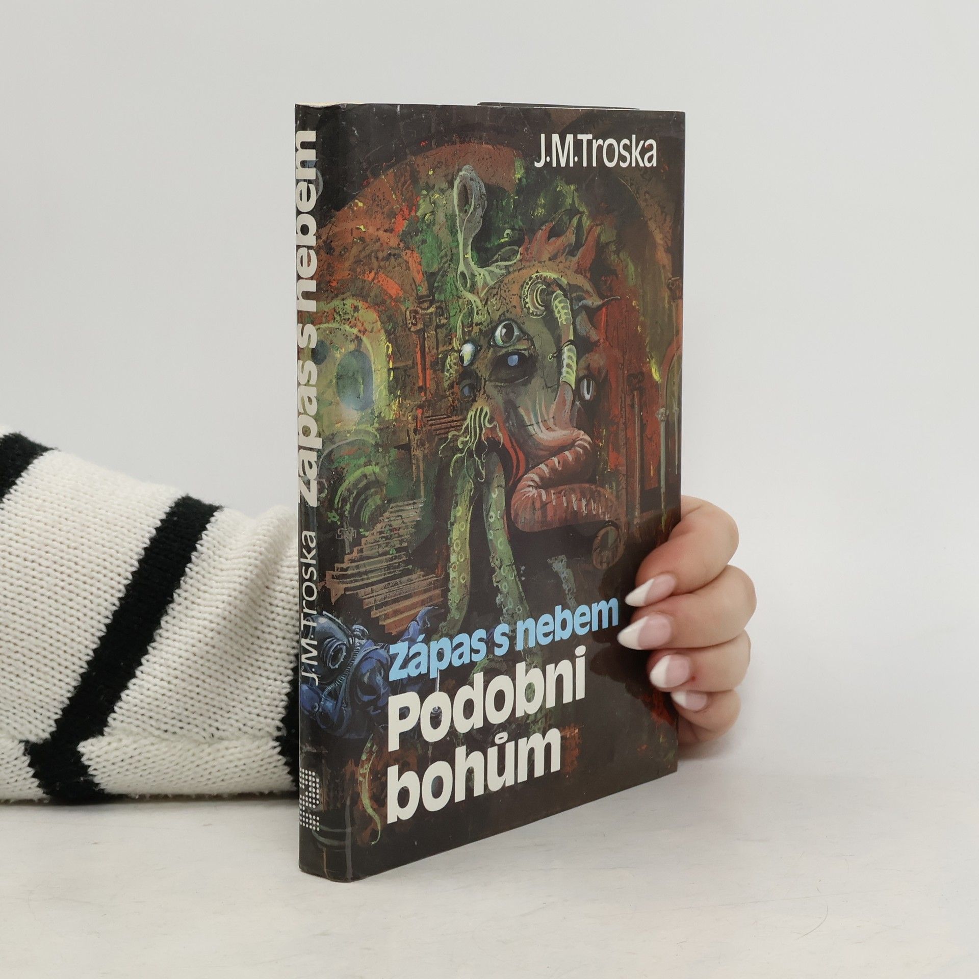 J. M. Troska Zápas s nebem 2. Podobni bohům