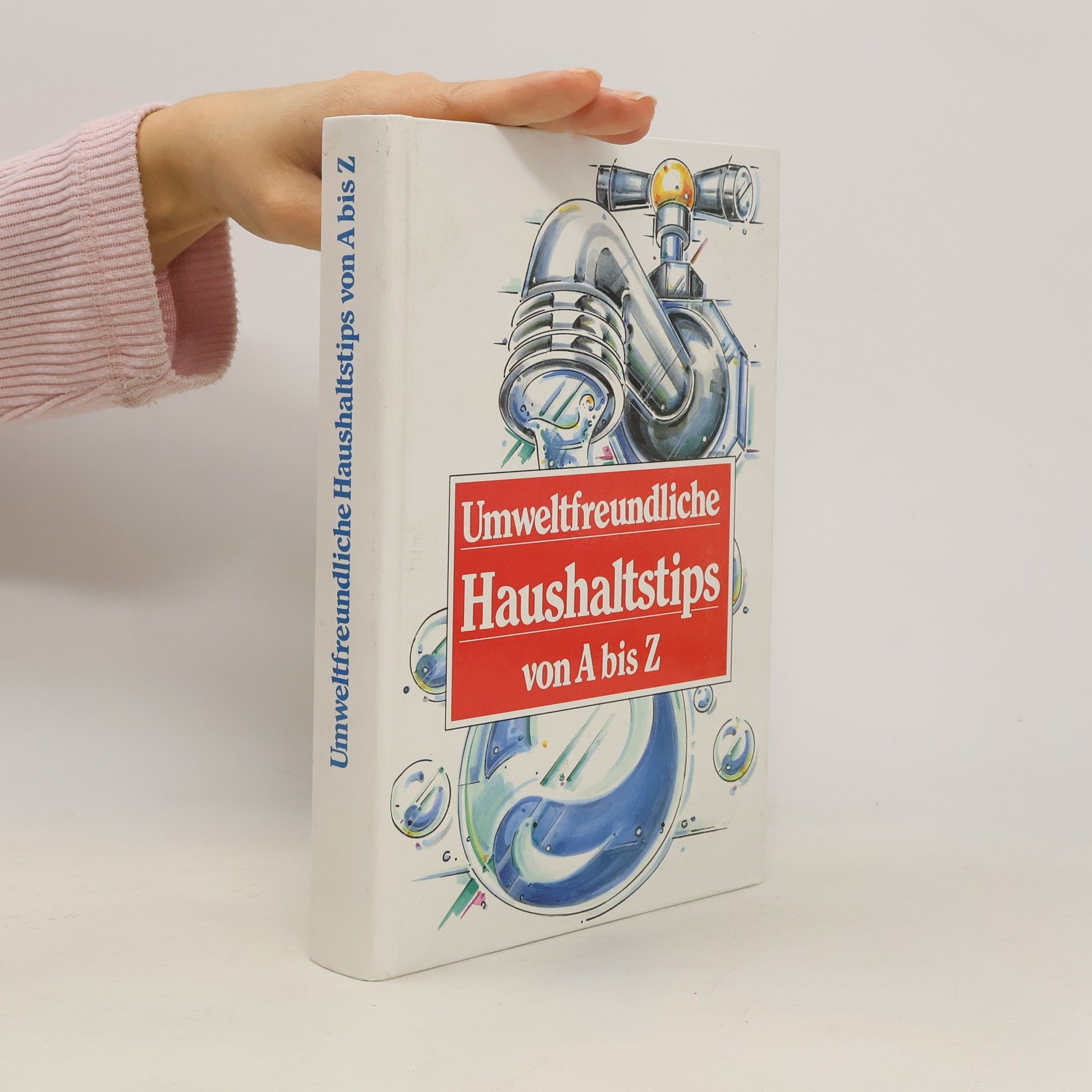 AA.VV. Umweltfreundliche Haushaltstipps von A bis Z