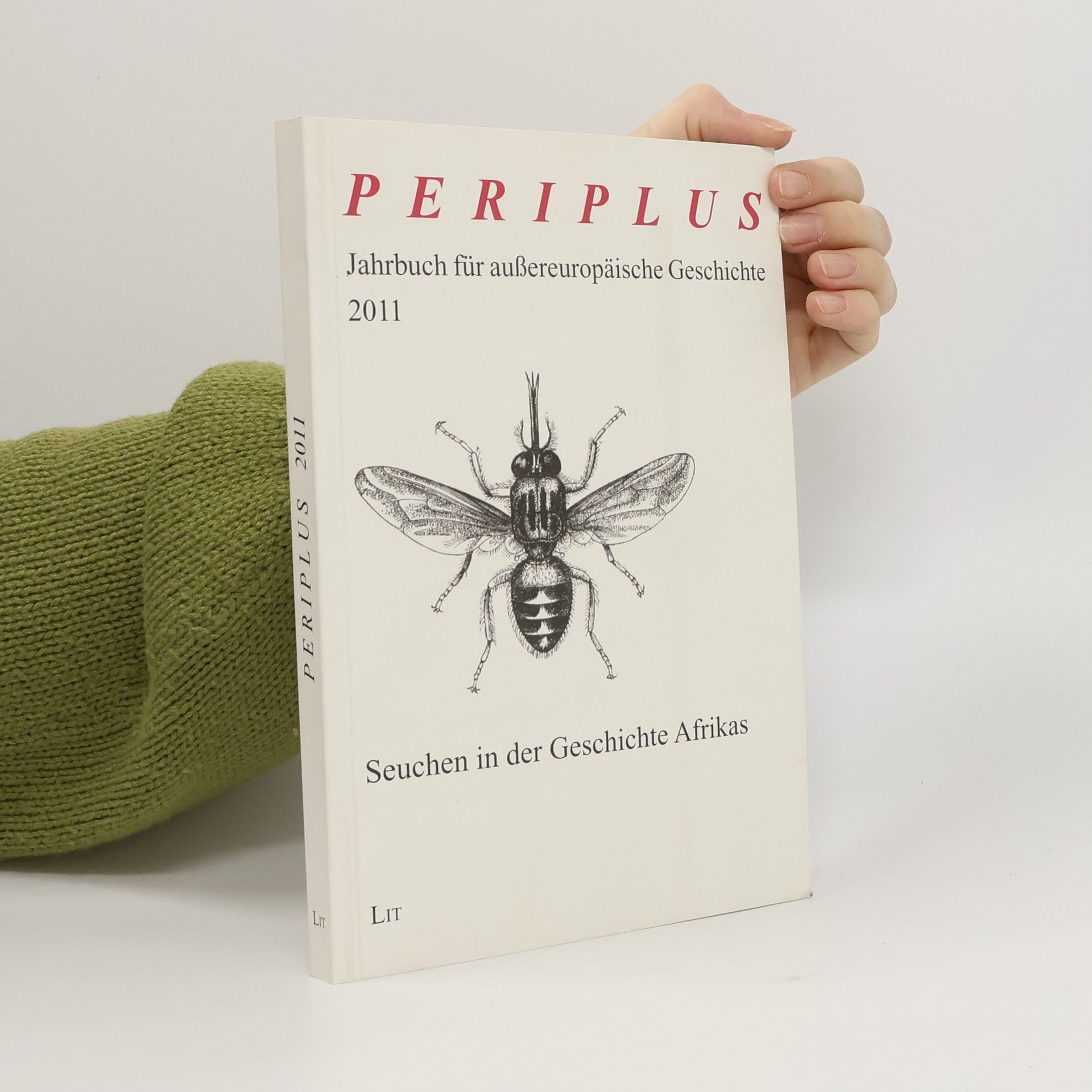 Christoph Marx Periplus - Jahrbuch für außereuropäische Geschichte - 2011: Seuchen in der Geschichte Afrikas