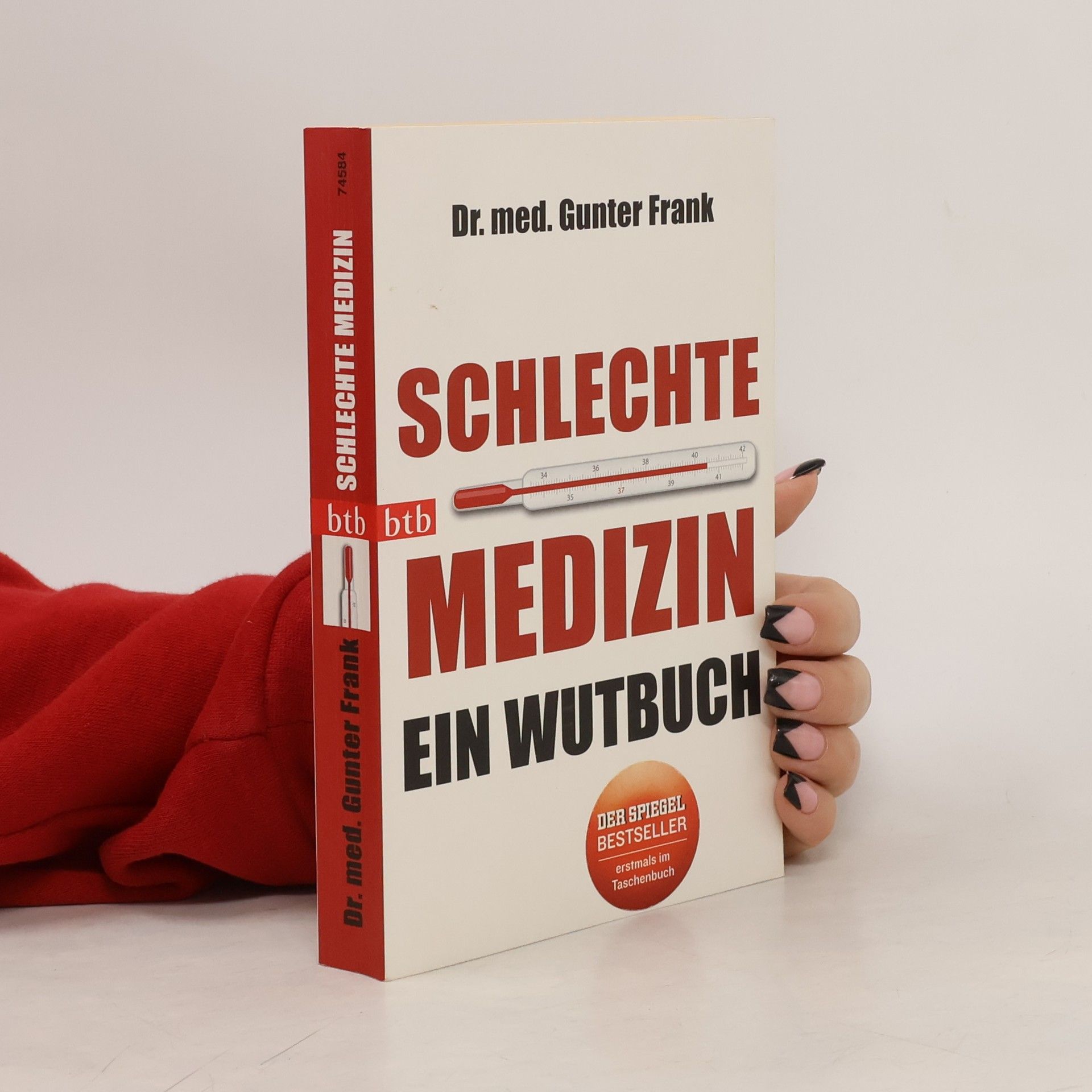 Gunter Frank Schlechte Medizin: Ein Wutbuch