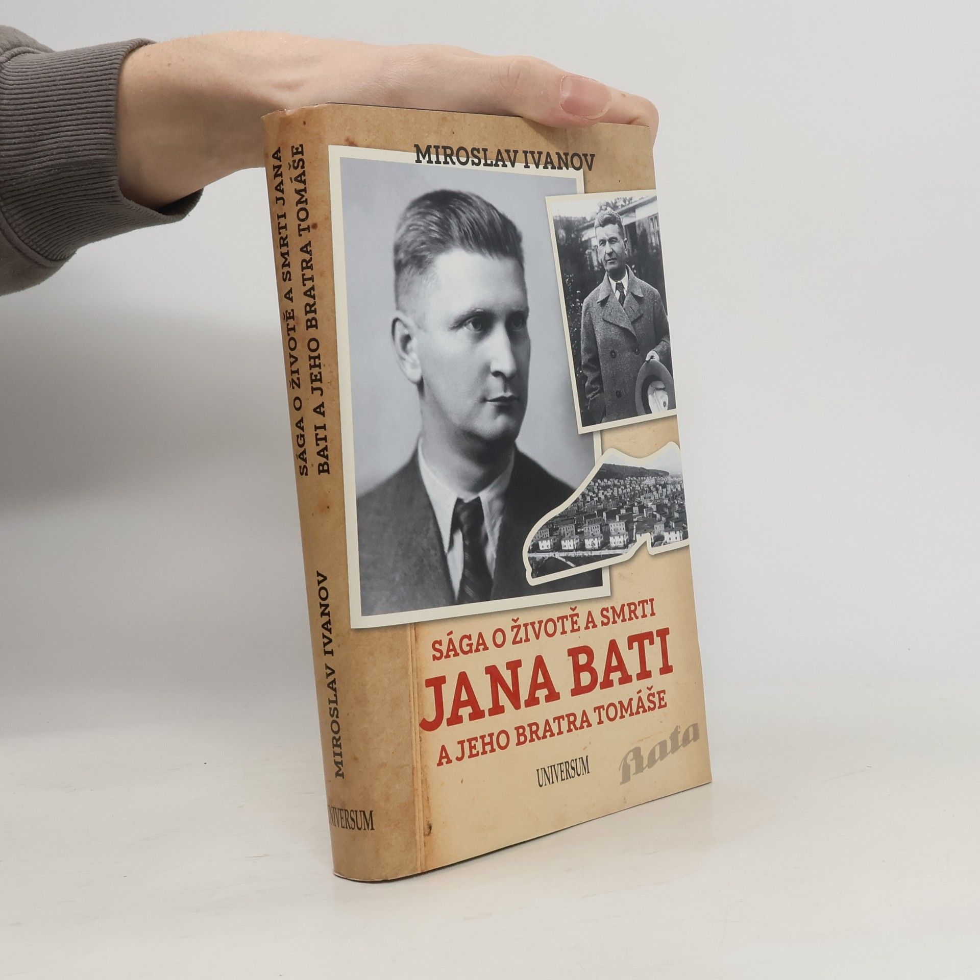Miroslav Ivanov Sága o životě a smrti Jana Bati a jeho bratra Tomáše