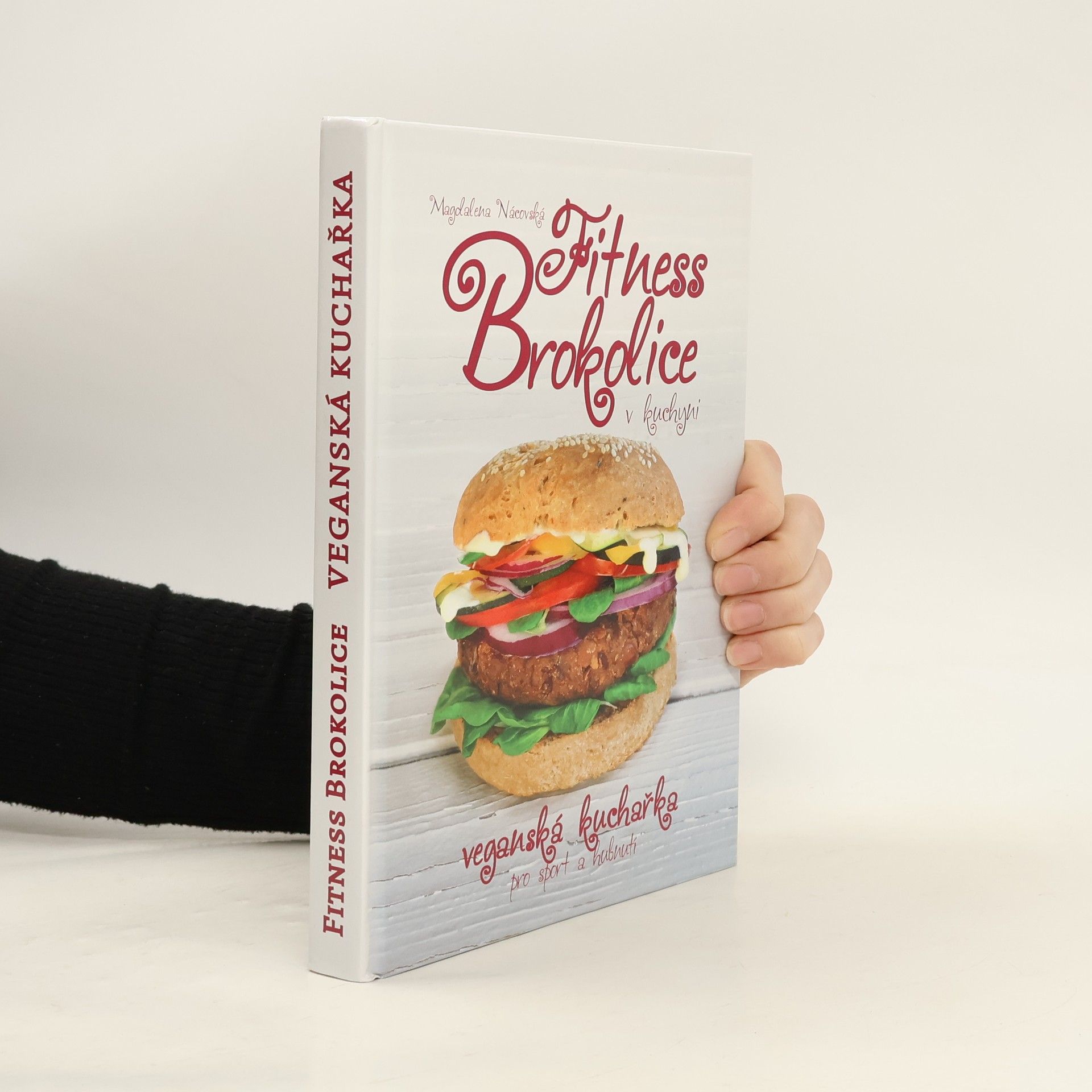 Fitness brokolice v kuchyni: Veganská kuchařka pro sport a hubnutí