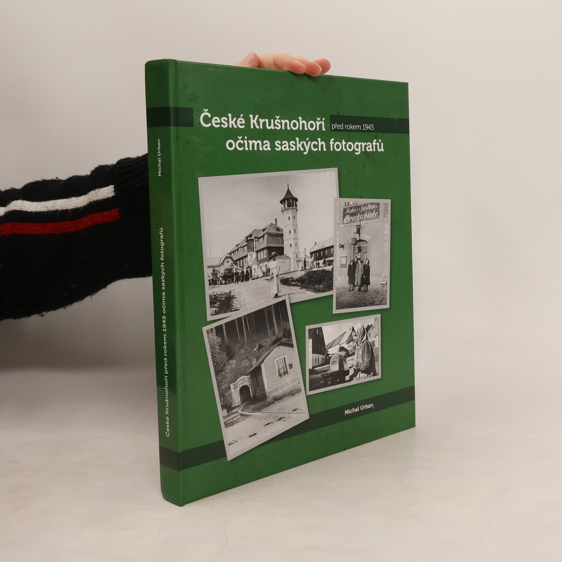 České Krušnohoří před rokem 1945 očima saských fotografů