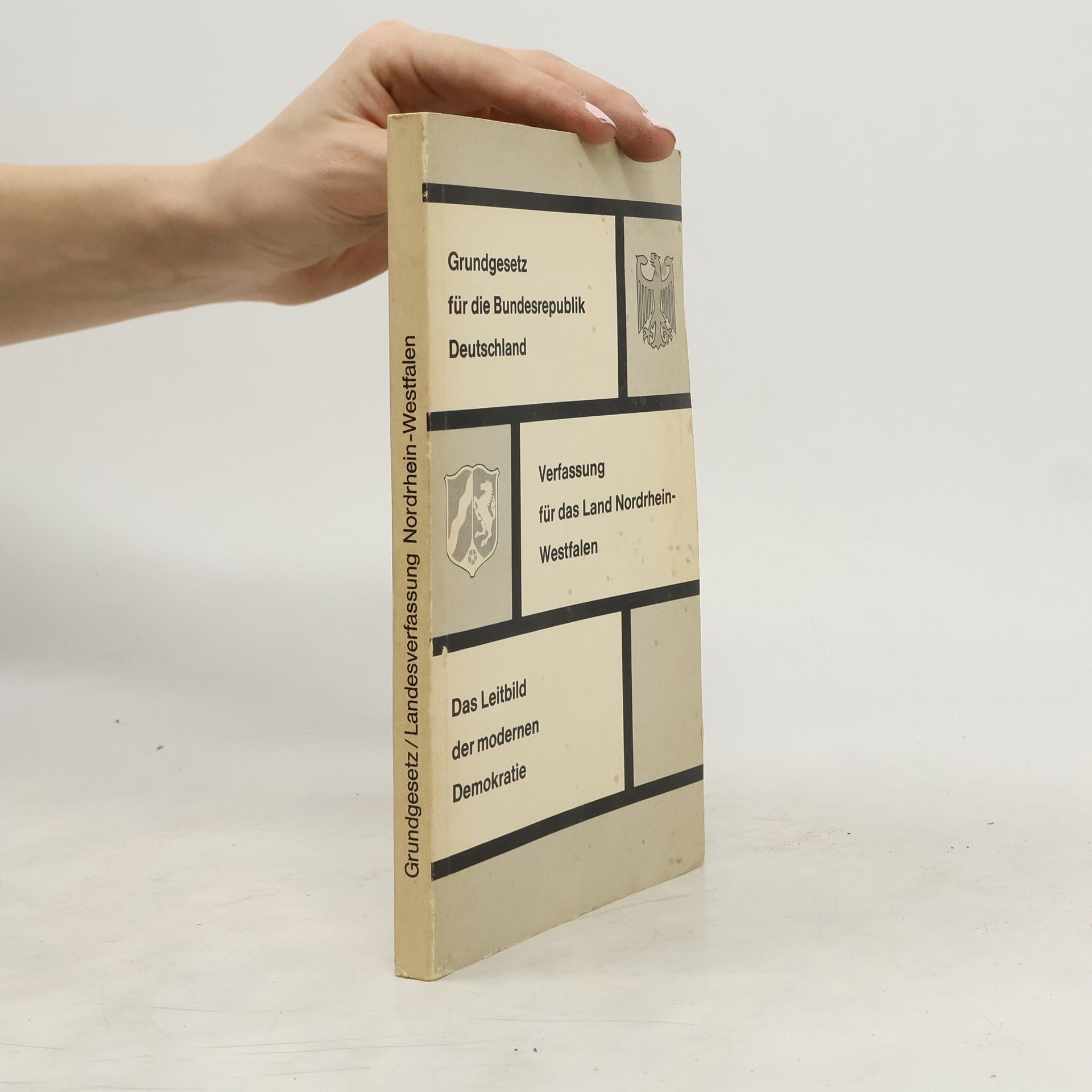 Grundgesetz für die Bundesrepublik Deutschland. Verfassung für das Land Nordrhein-Westfalen. Das Leitbild der modernen Demokratie