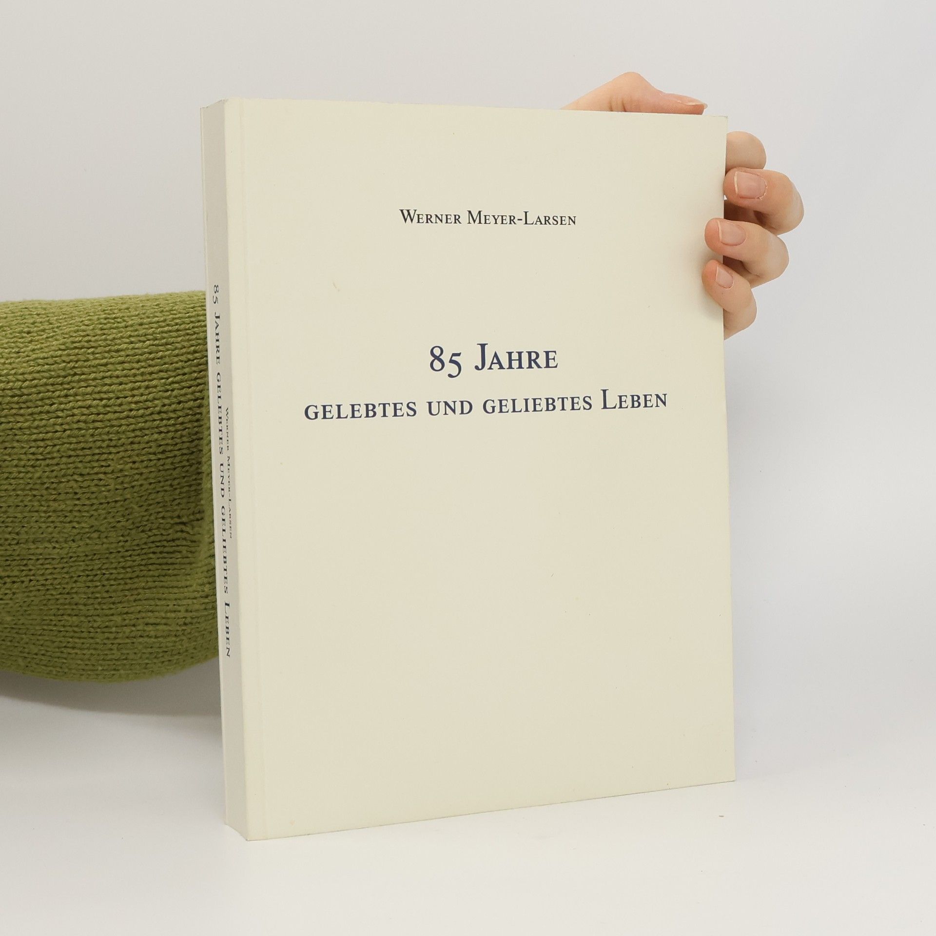 Auteurscollectief 85 Jahre. Gelebtes und Geliebtes Leben