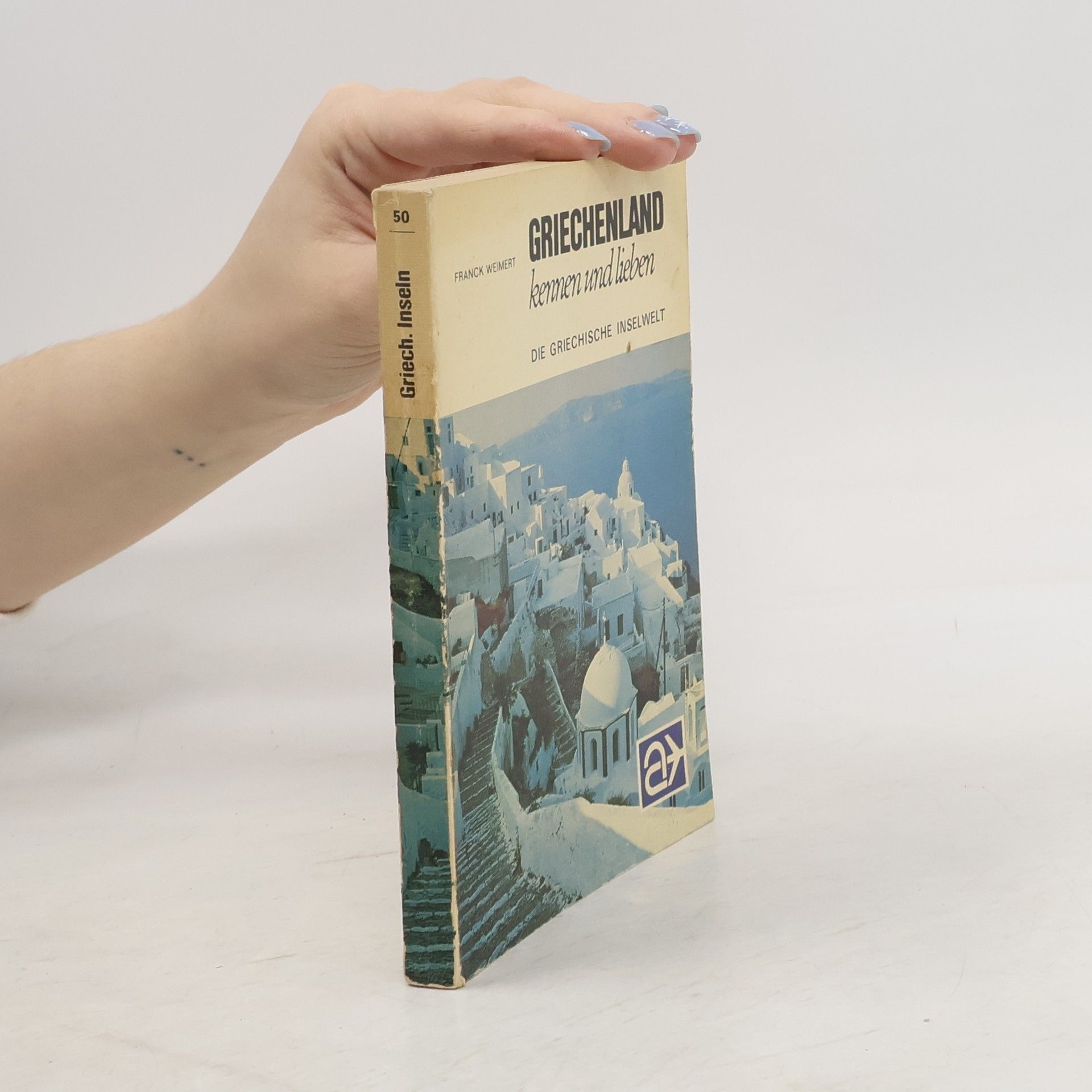Weimert Franck Griechenland kennen und lieben