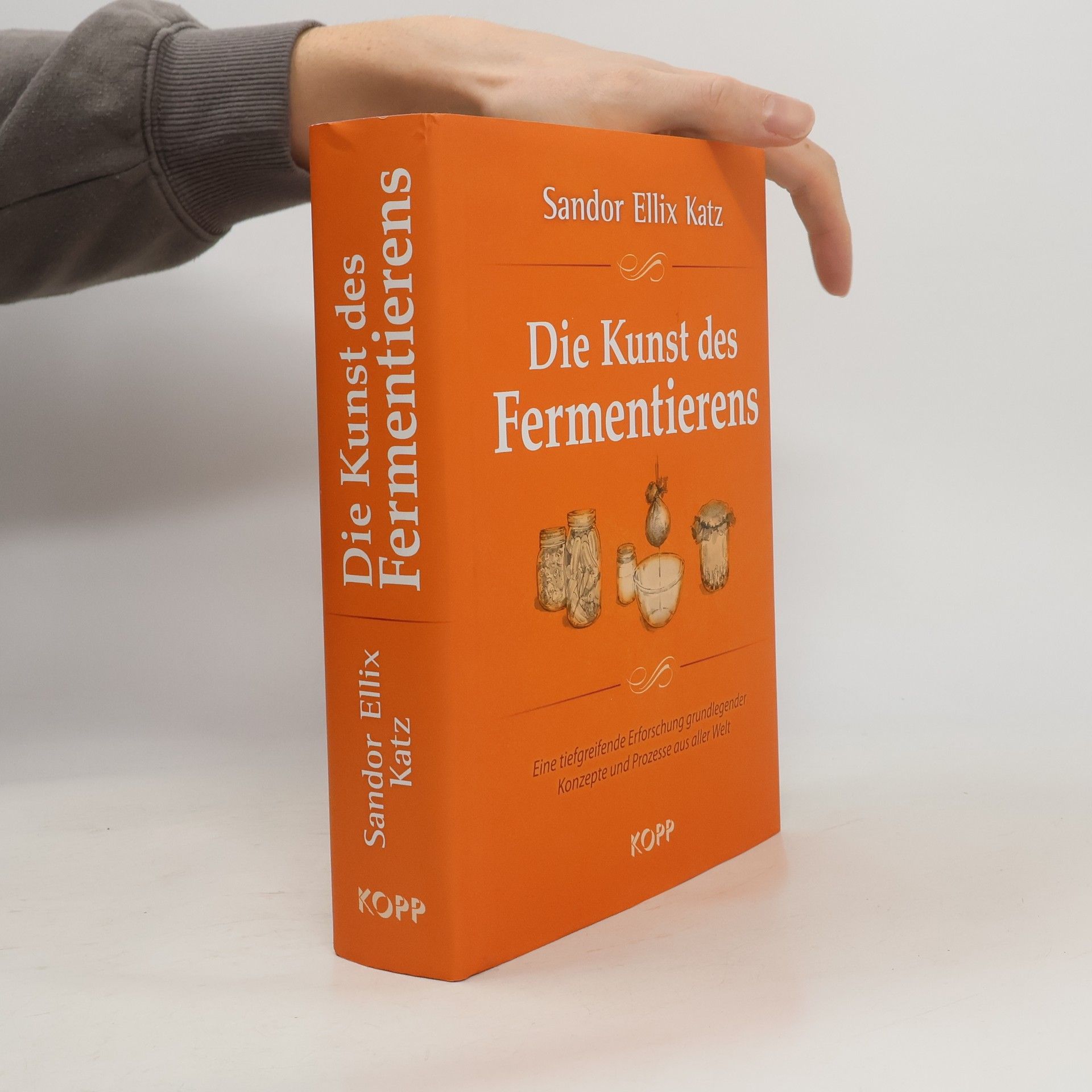 Sandor Ellix Katz Die Kunst des Fermentierens