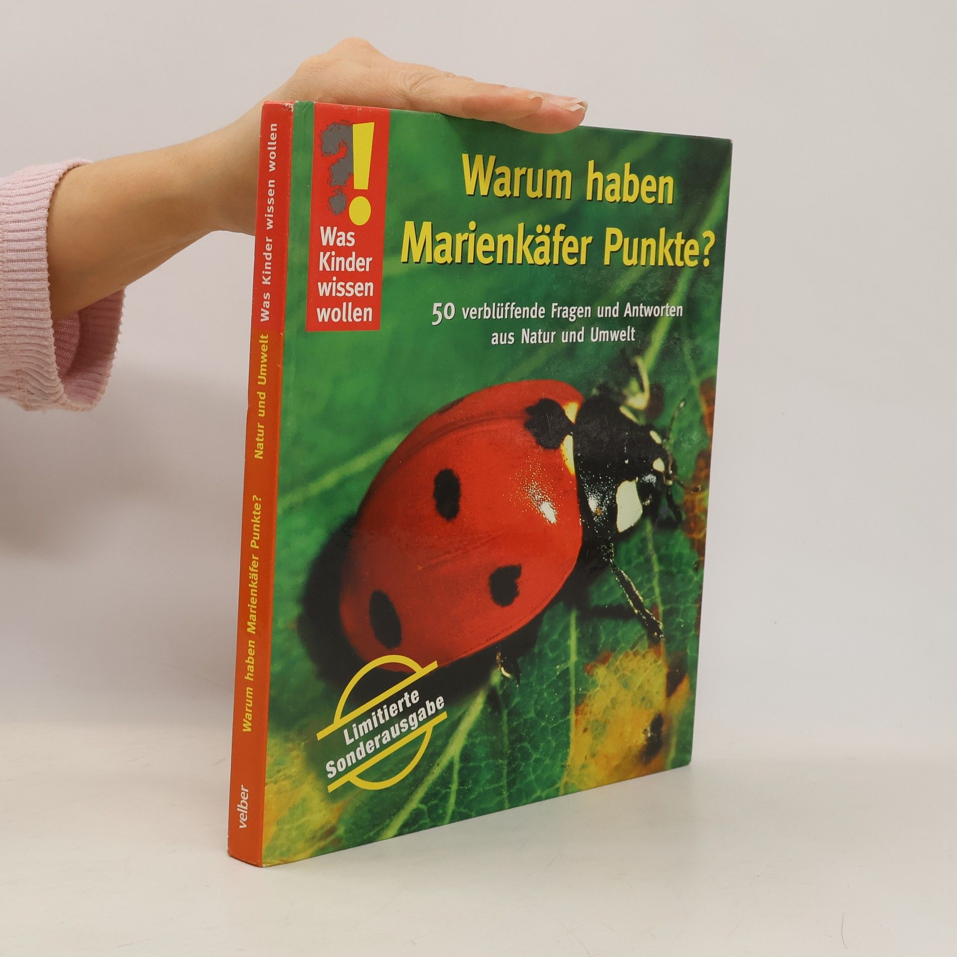 Ulrike Berger Was Kinder wissen wollen: Warum haben Marienkäfer Punkte?