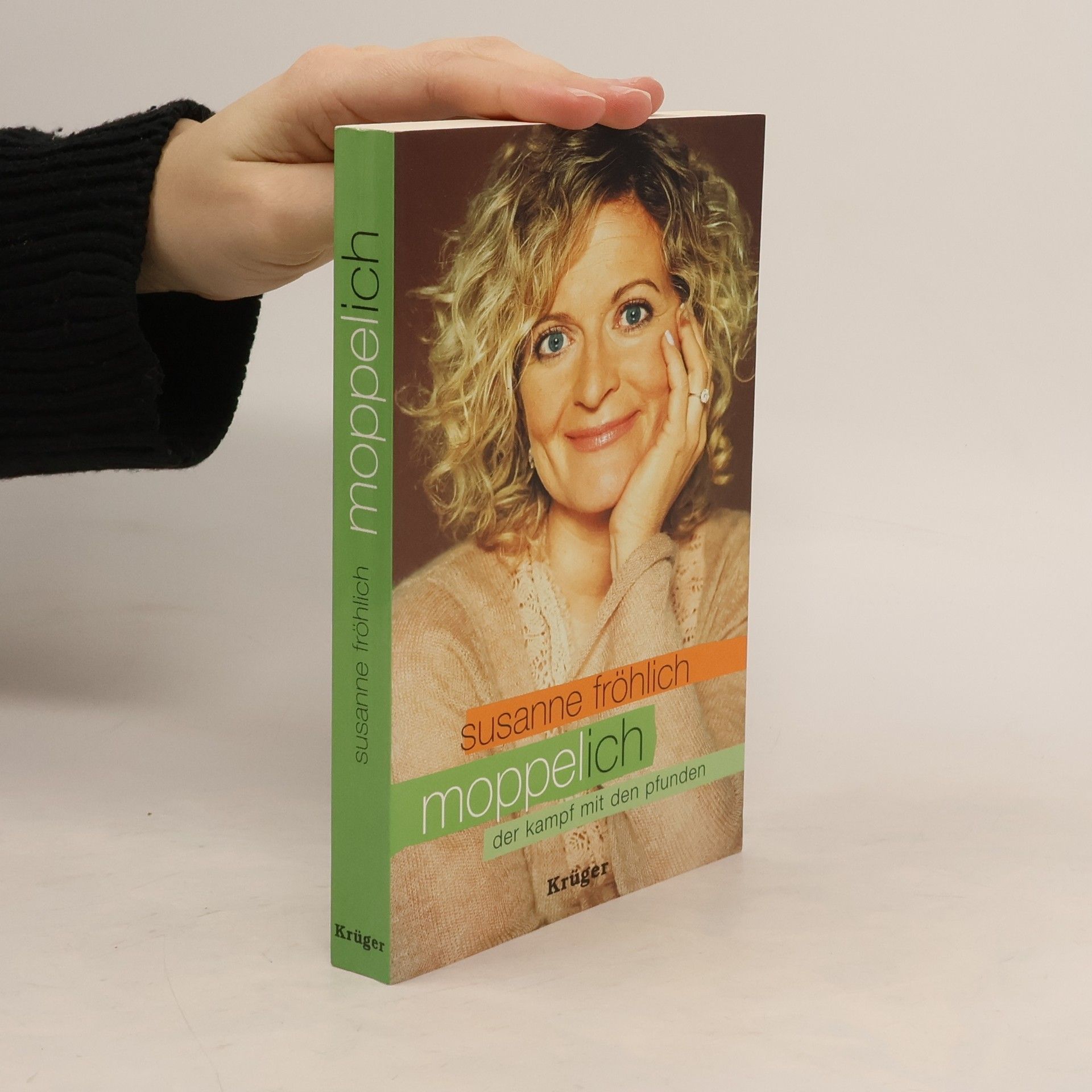 Susanne Fröhlich Moppelich. Der kampf mit den pfunden