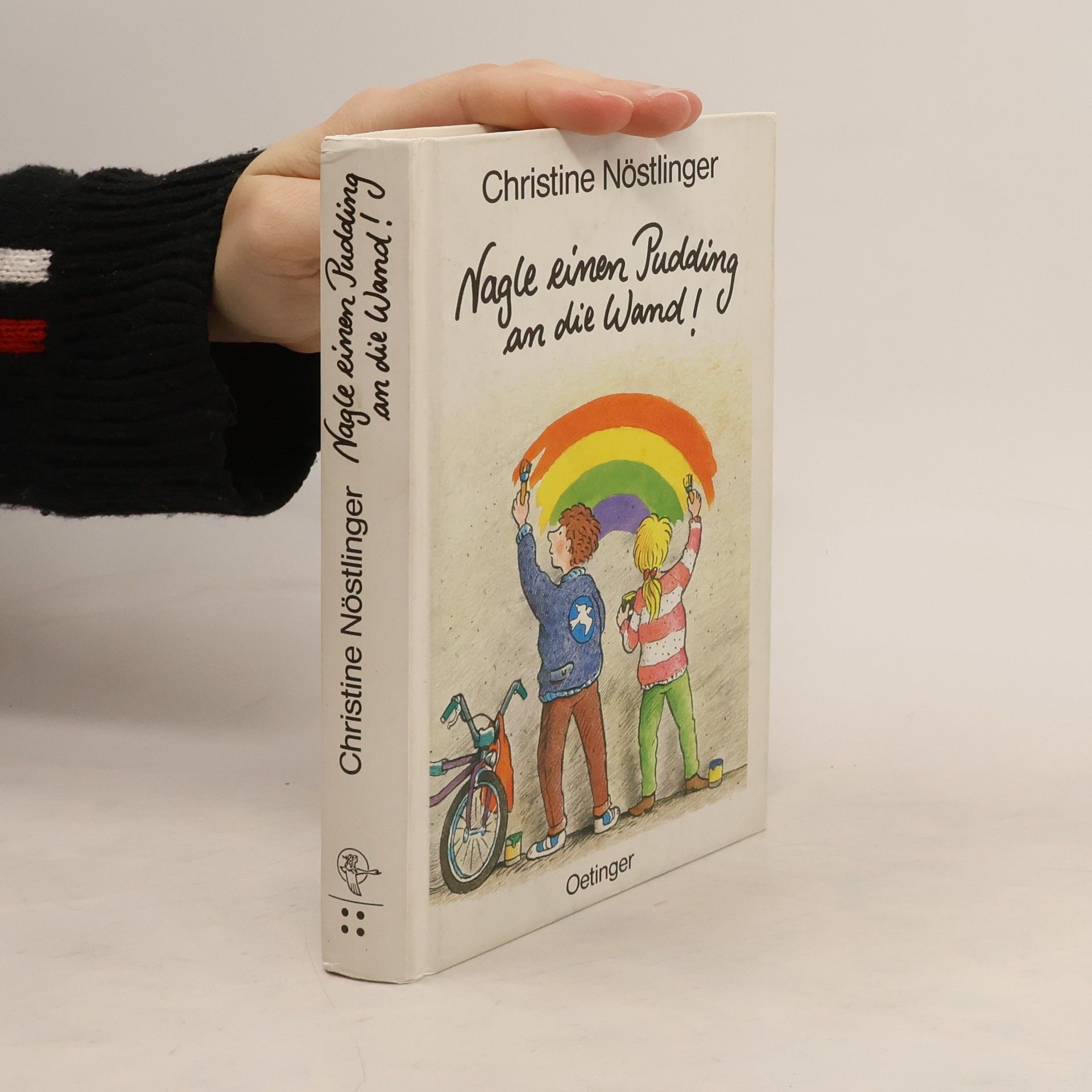 Christine Nöstlinger Nagle einen Pudding an die Wand!