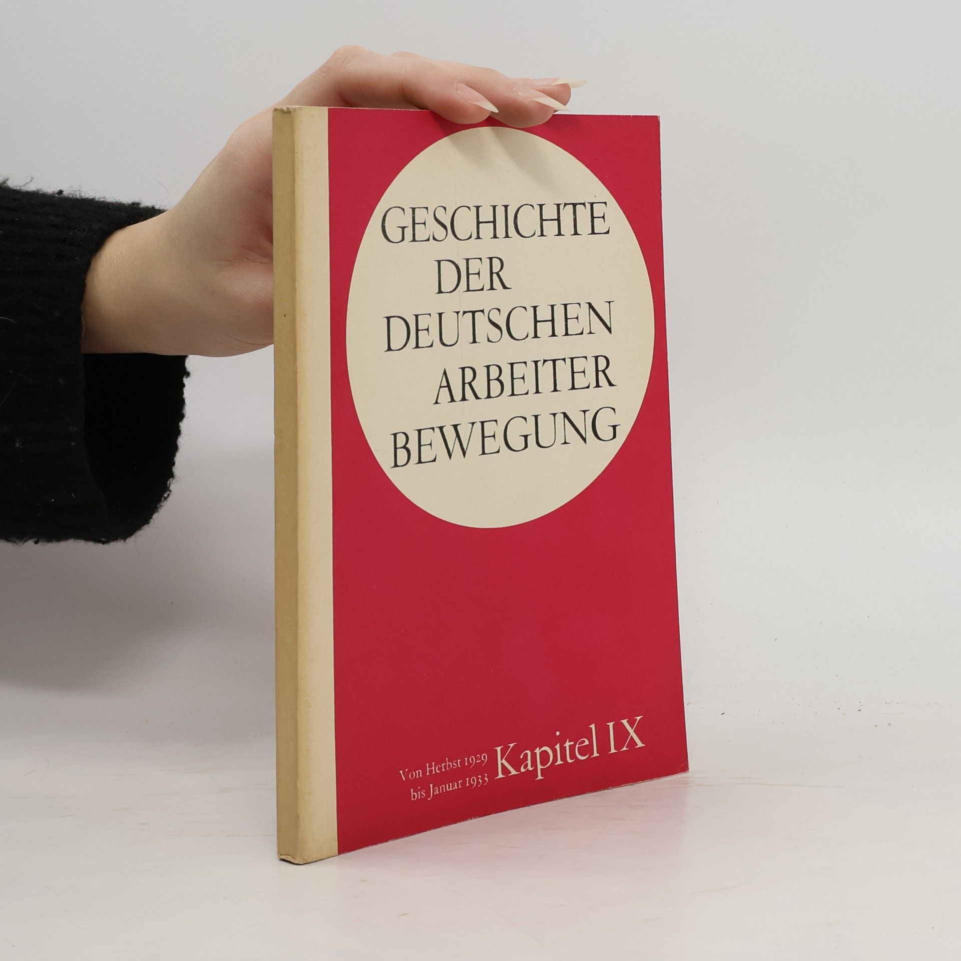 Auteurscollectief Geschichte der deutschen Arbeiterbewegung IX