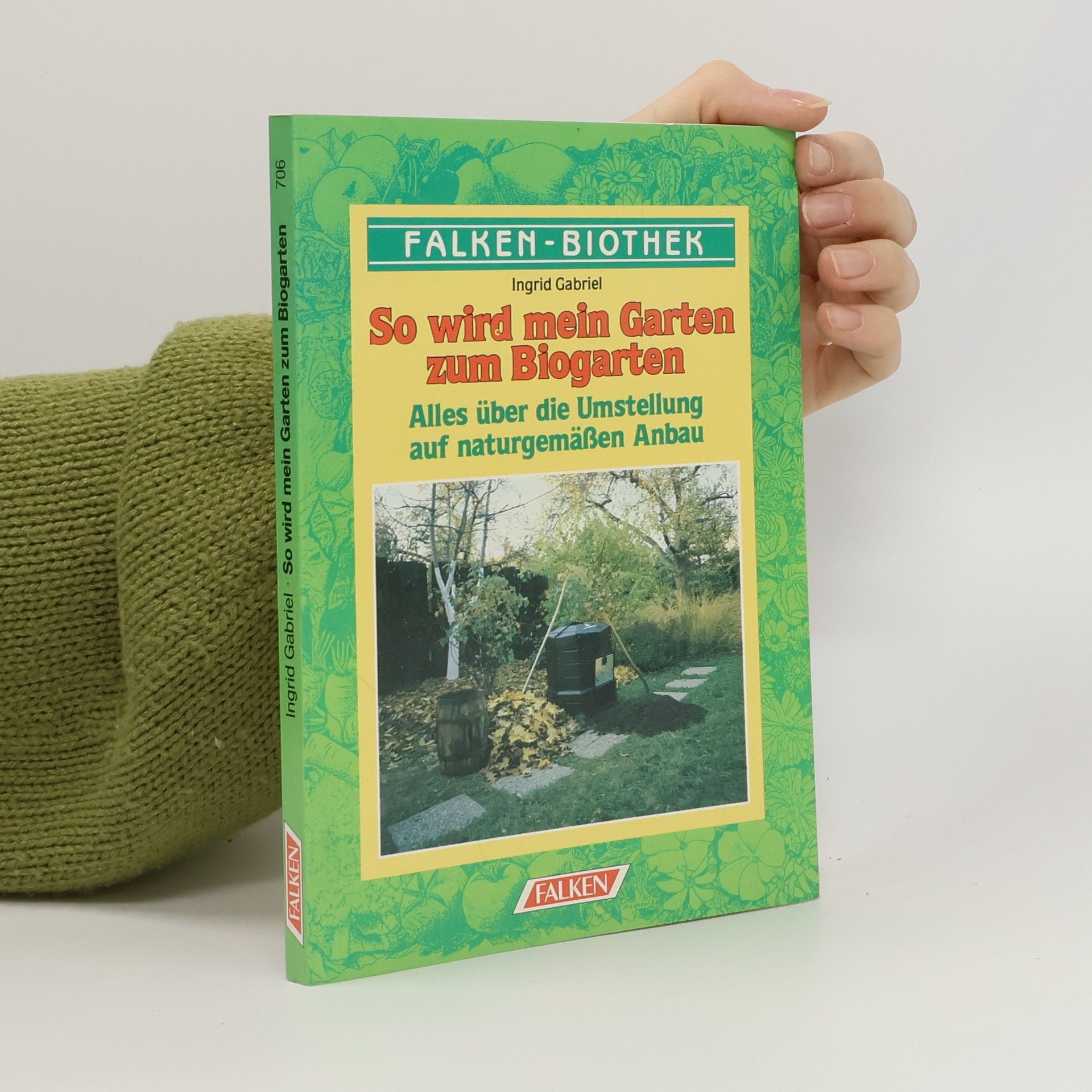 Ingrid Gabriel So wird mein Garten zum Biogarten