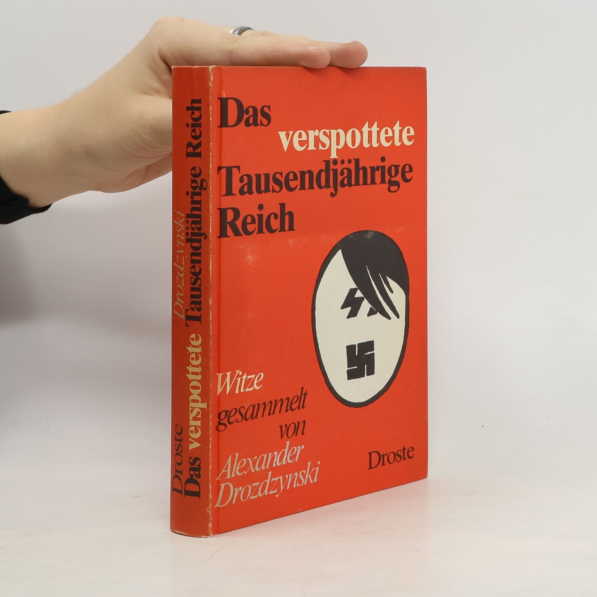 Alexander Drożdżyński Das verspottete Tausendjährige Reich
