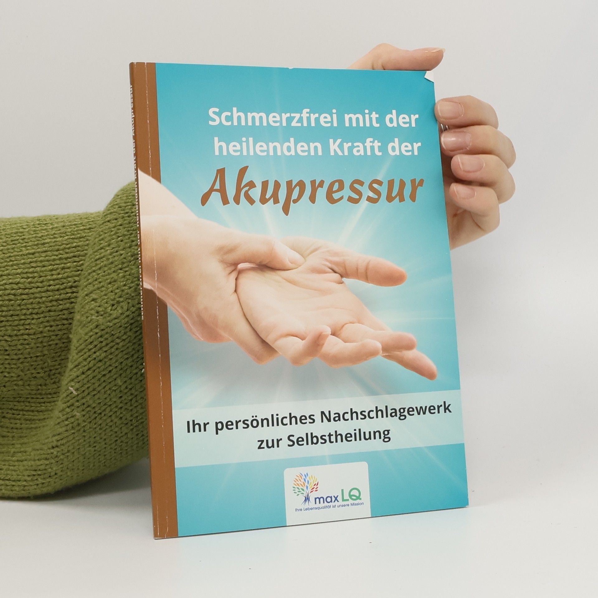 Schmerzfrei mit der heilenden Kraft der Akupressur