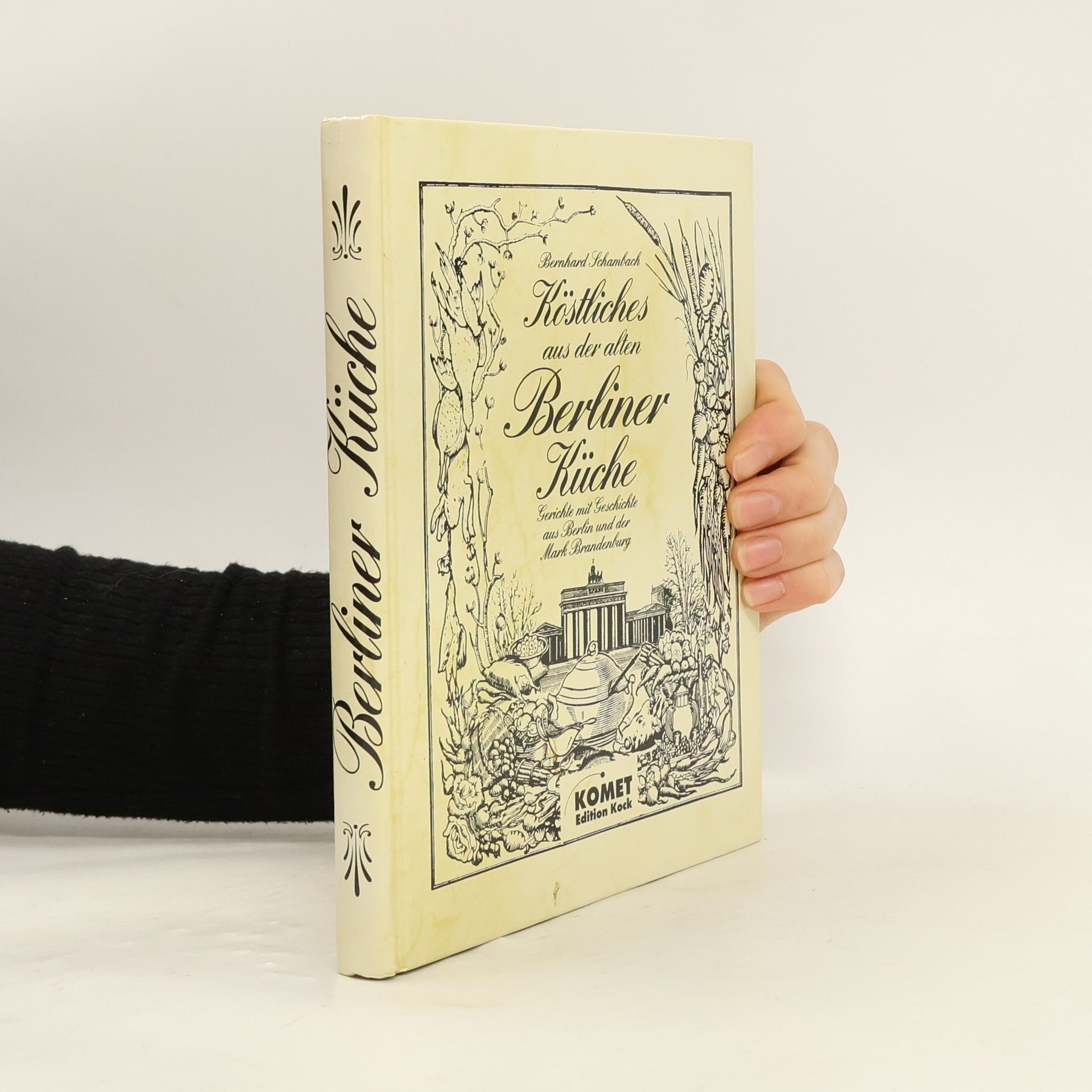 Bernhard Schambach Köstliches aus der alten Berliner Küche