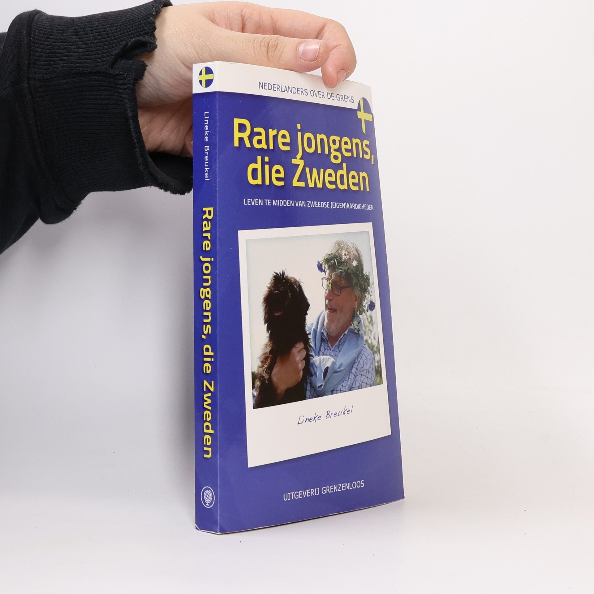 Lineke Breukel Nederlanders over de grens: Rare jongens, die Zweden