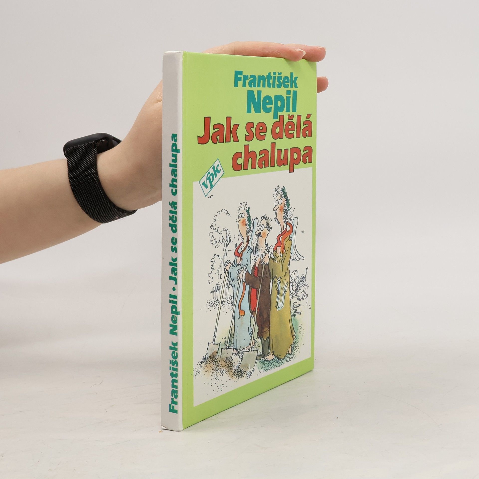 František Nepil Jak se dělá chalupa