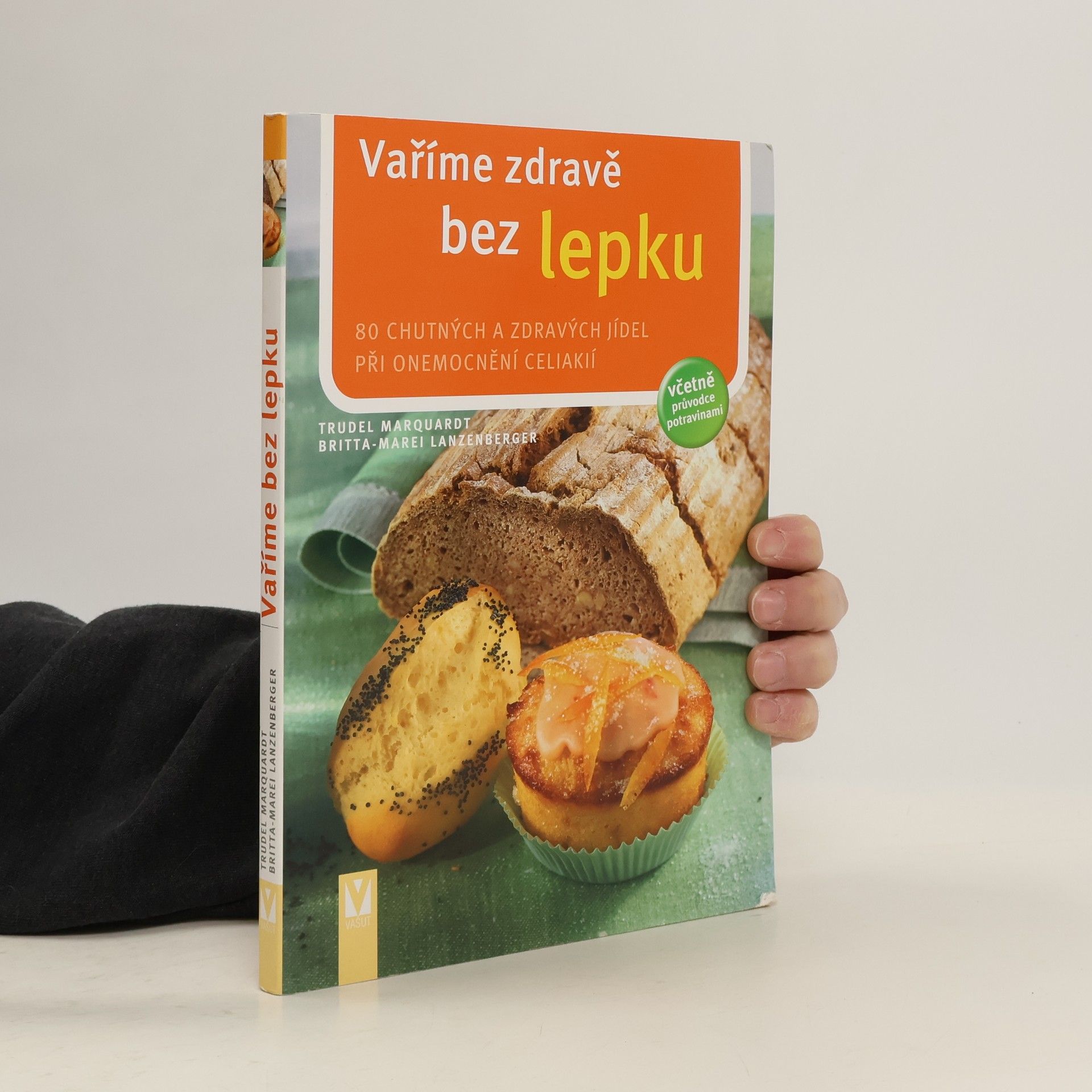 Vaříme zdravě bez lepku: Jíme zdravě s celiakií