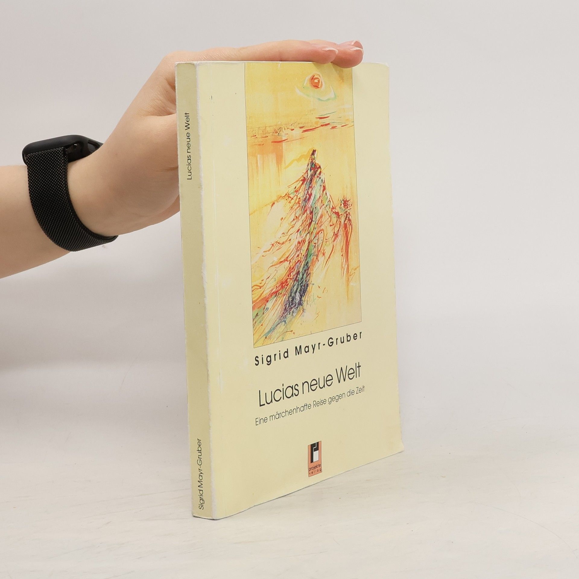 Sigrid Mayr-Gruber Lucias neue Welt