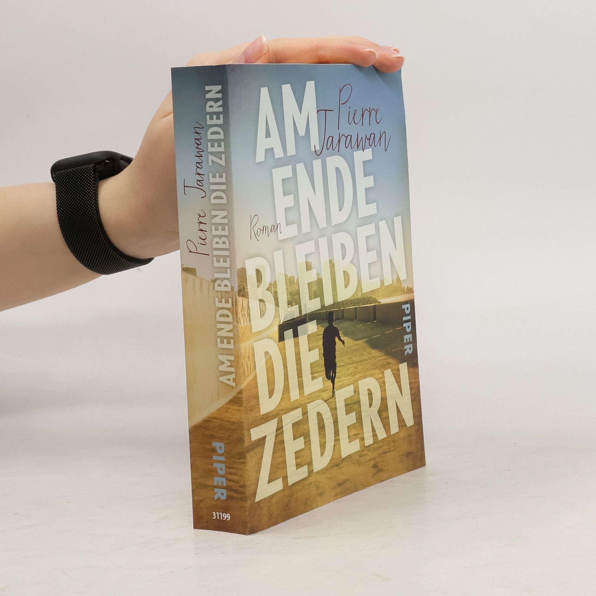 Pierre Jarawan Am Ende bleiben die Zedern