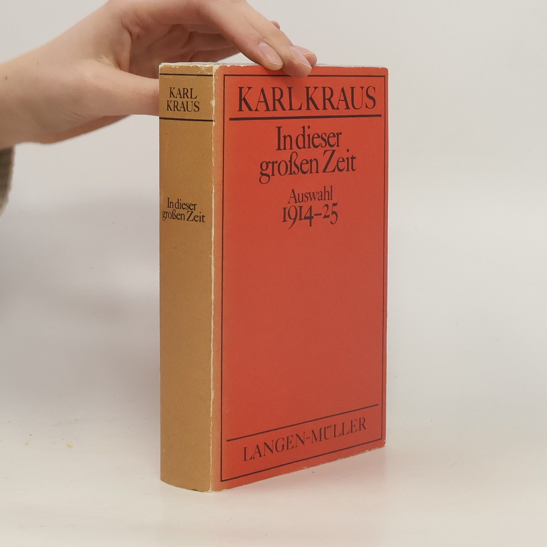 Karl Kraus In dieser großsen Zeit Auswahl 1914-25