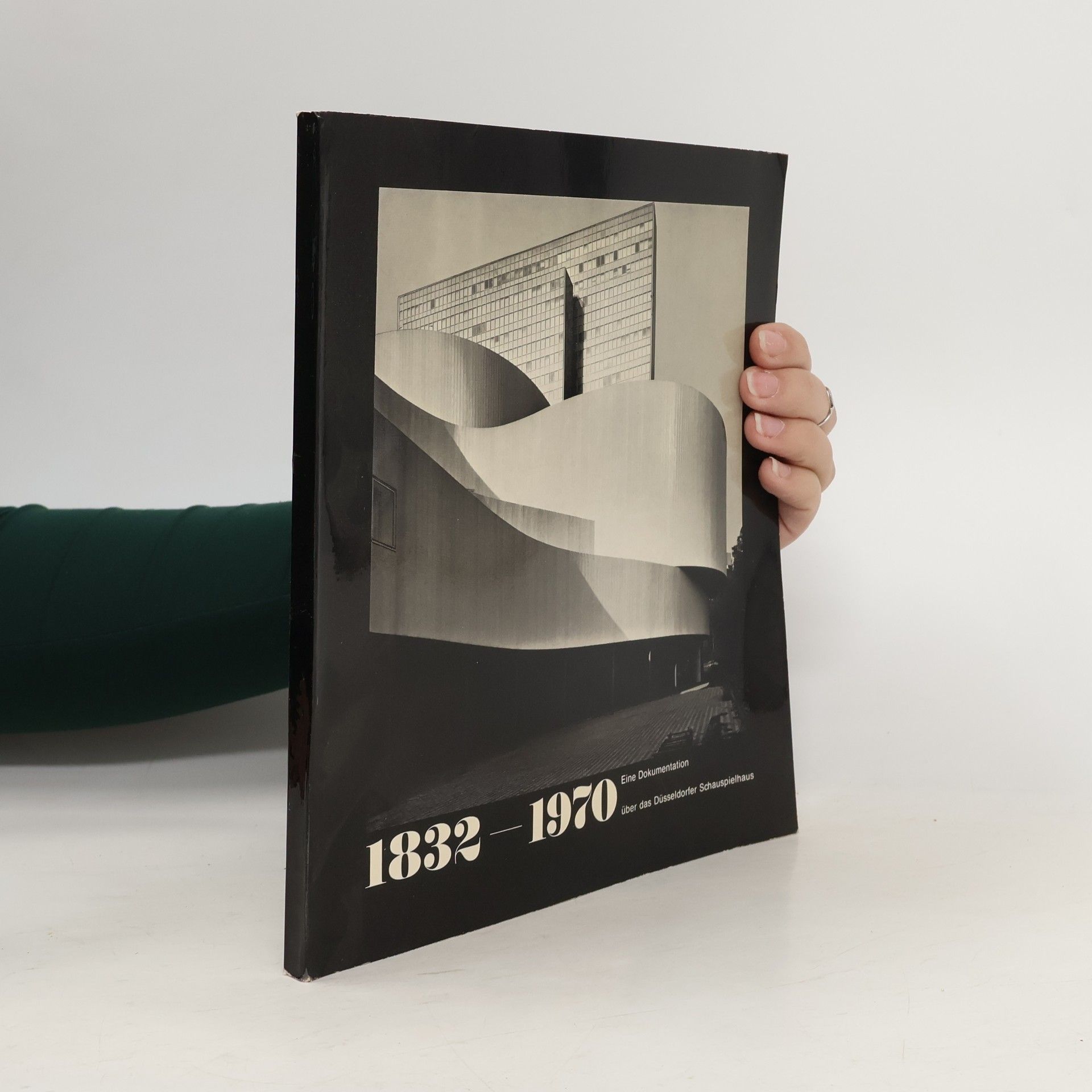 Eine Dokumentation über das Düsseldorfer Schauspielhaus 1832-1970