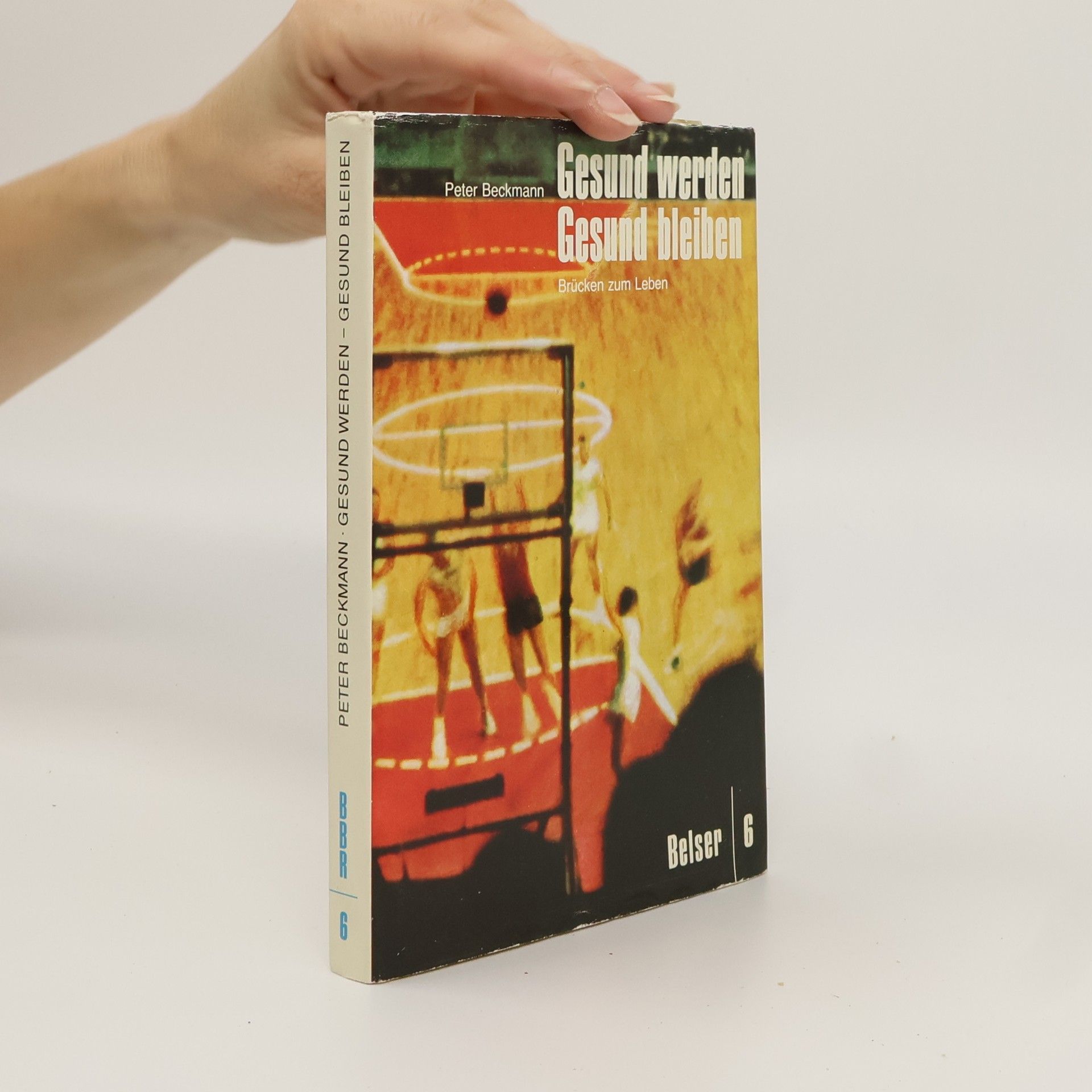 Peter Beckmann Gesund werden Gesund bleiben