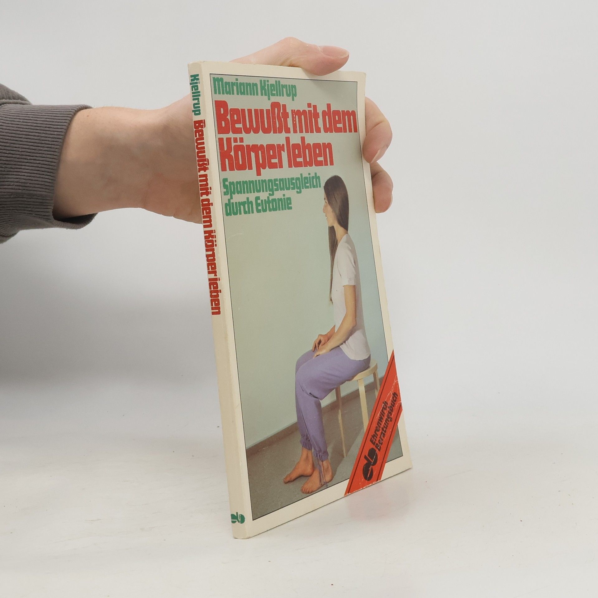 Bewußt mit dem Körper leben