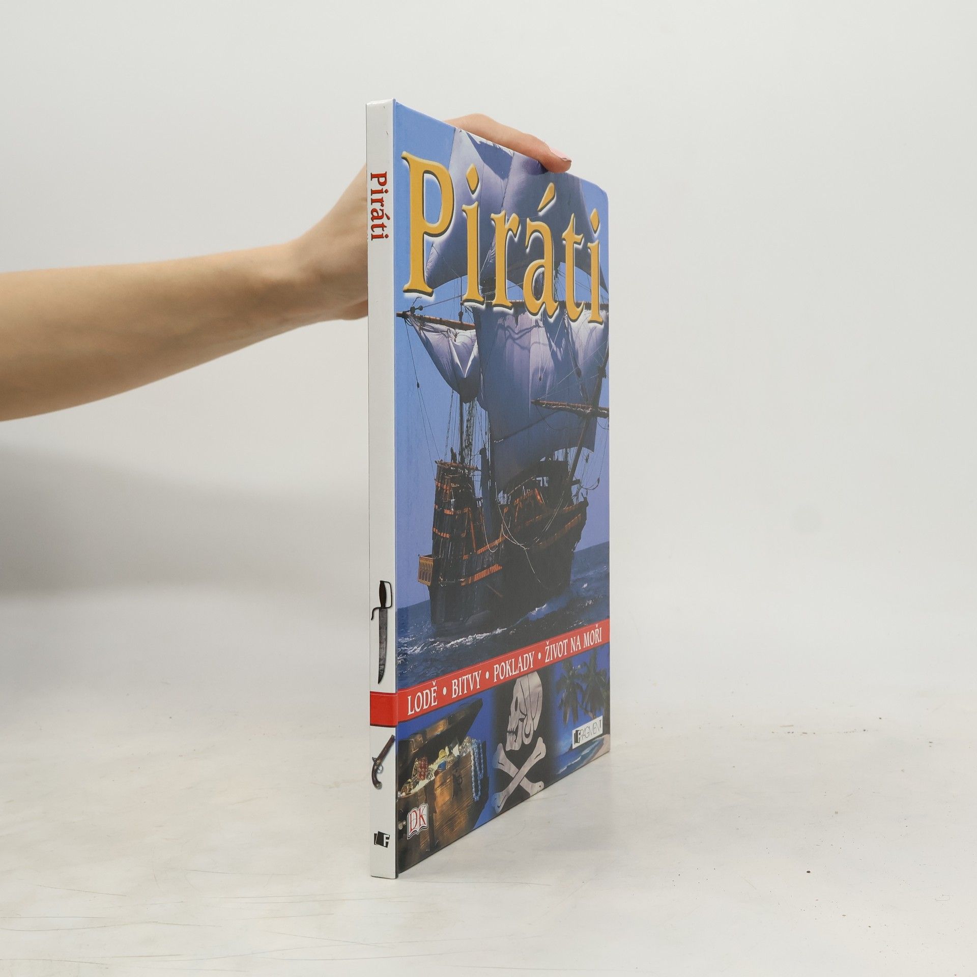 Kolektív autorov Piráti : [lodě, bitvy, poklady, život na moři