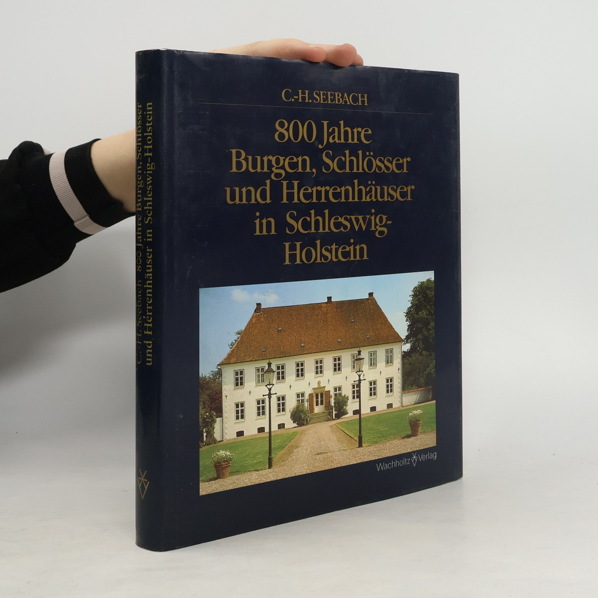 800 Jahre Burgen, Schlösser und Herrenhäuser in Schleswig-Holstein