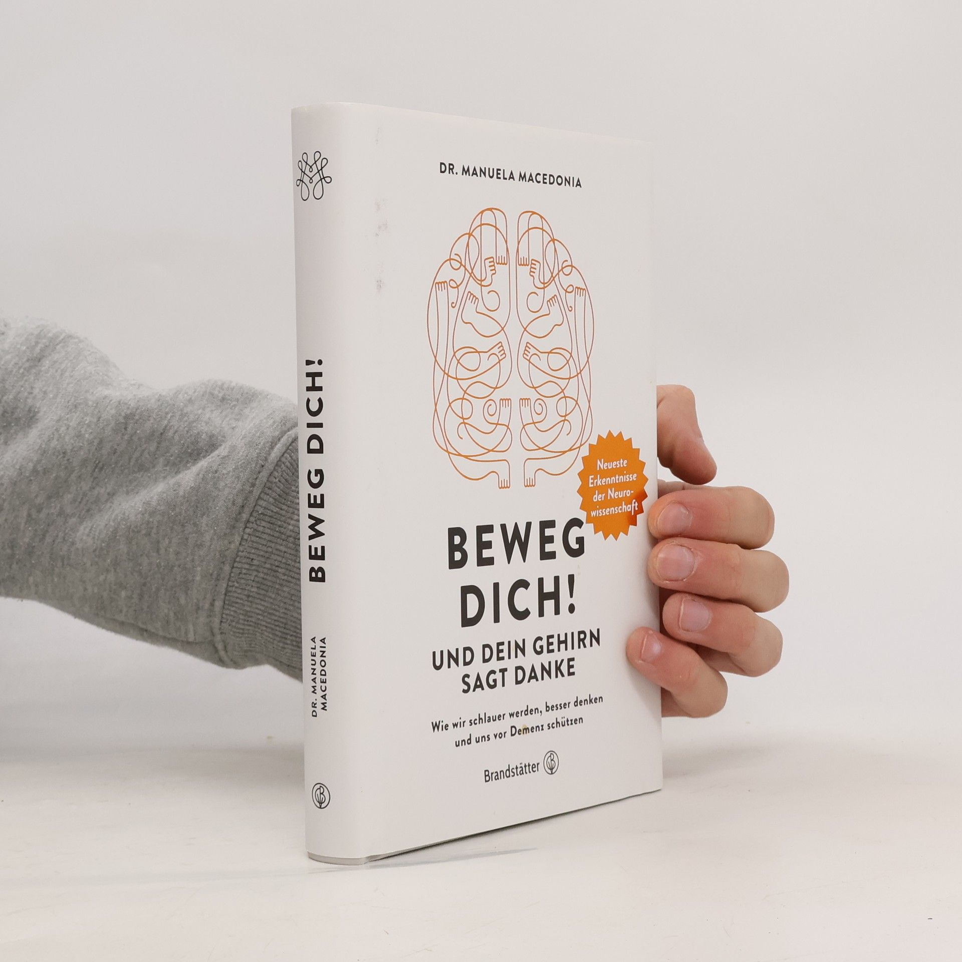 Manuela Macedonia Beweg dich! Und dein Gehirn sagt Danke