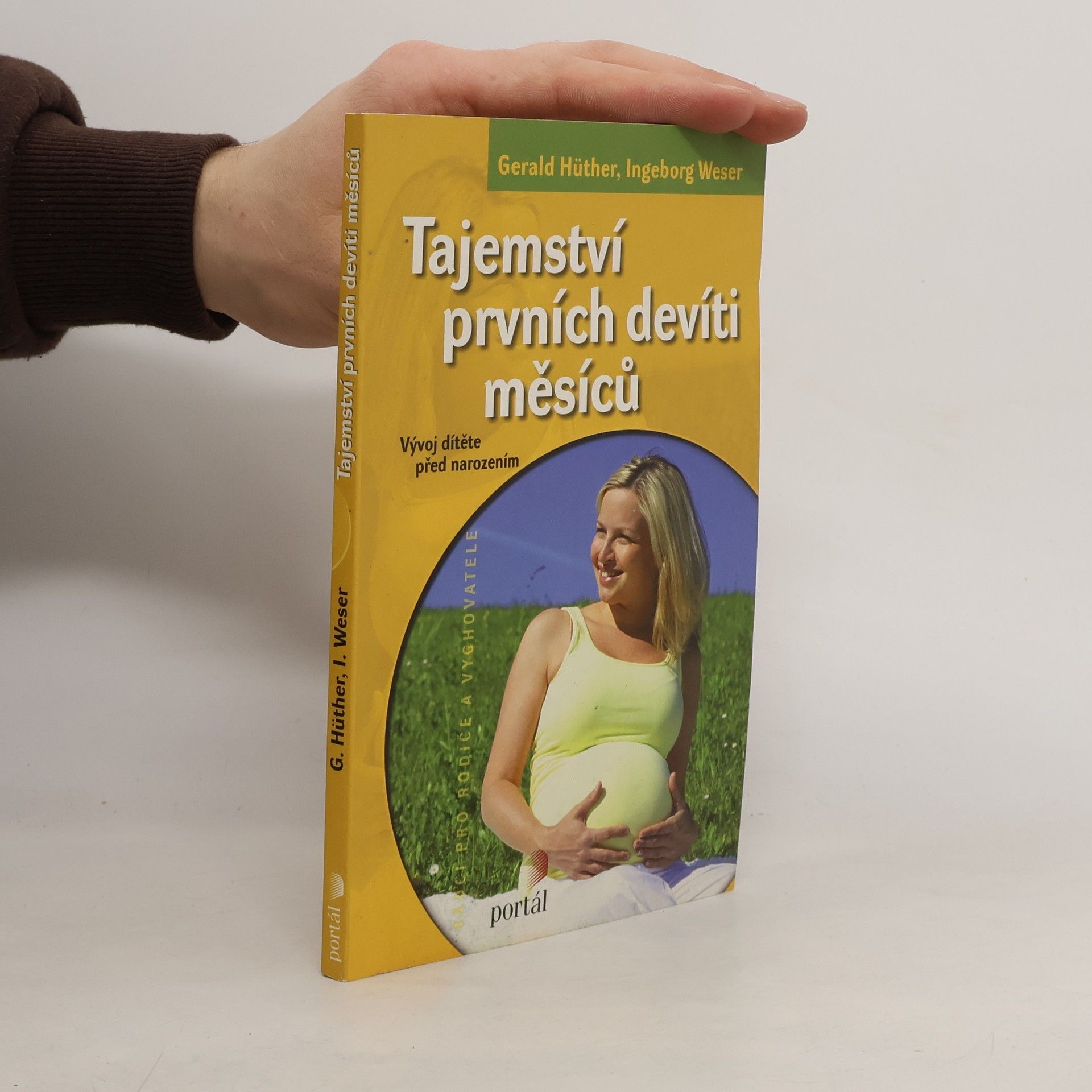 Gerald Hüther Tajemství prvních devíti měsíců