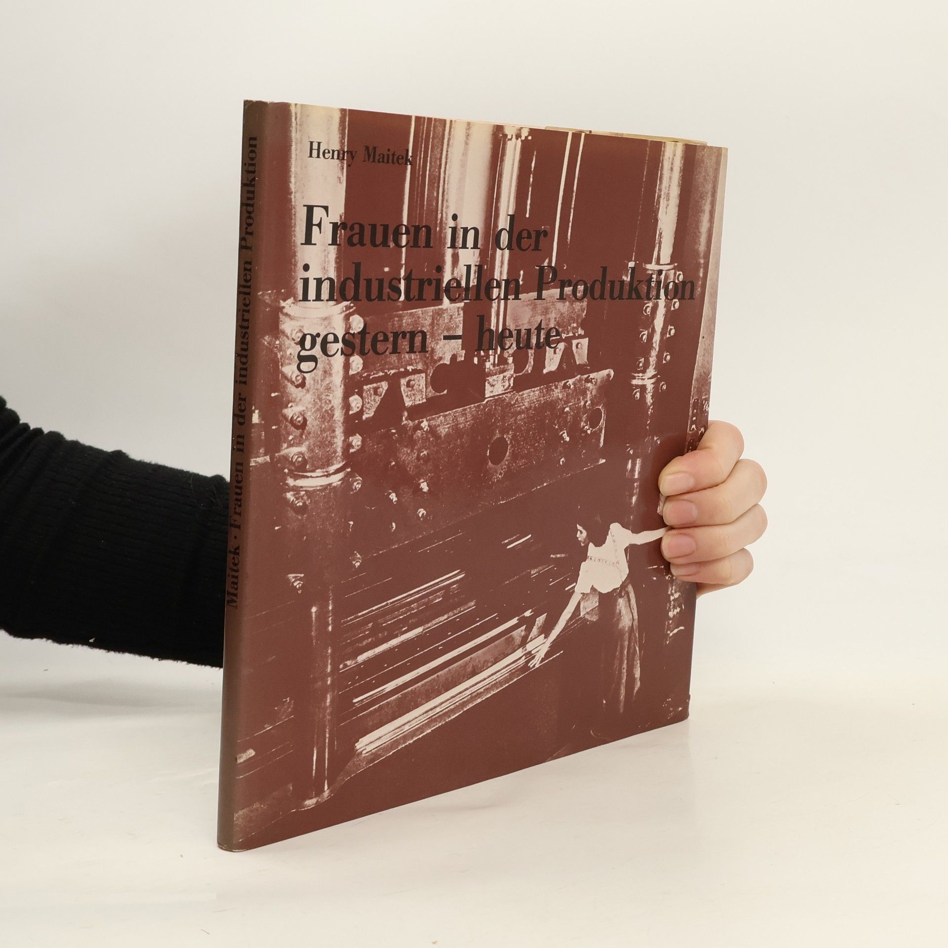 Frauen in der industriellen Produktion gestern - heute