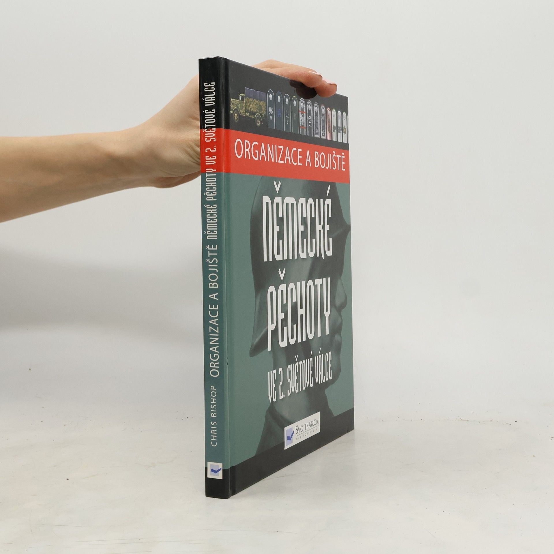 Chris Bishop Organizace a bojiště německé pěchoty ve 2. světové válce