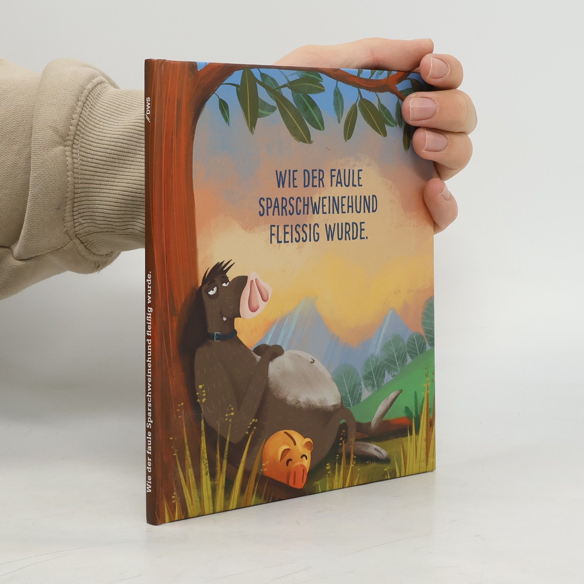 Kolektiv autorů Wie Der Faule Sparschweinehund Fleissig Wurde