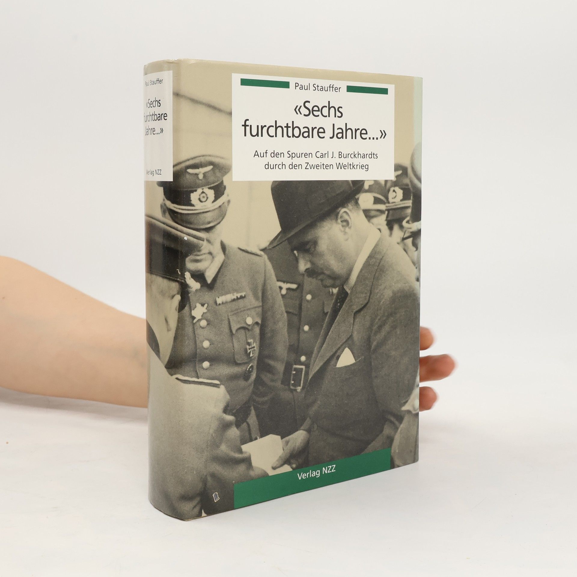 Paul Stauffer "Sechs furchtbare Jahre ..."